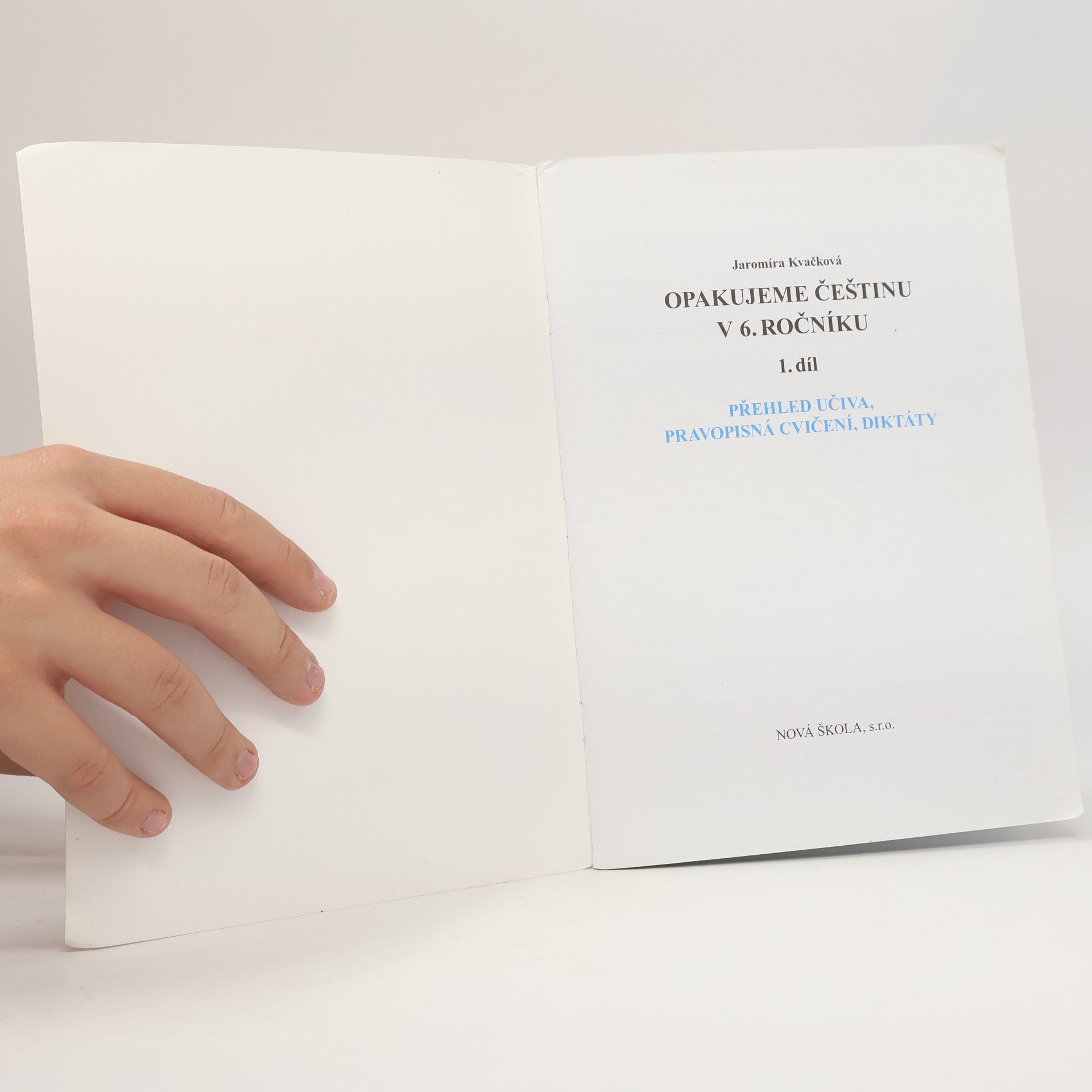 Collectif d'auteurs Opakujeme češtinu v 6. ročníku (1. díl): Přehled učiva, doplňovací cvičení, diktáty