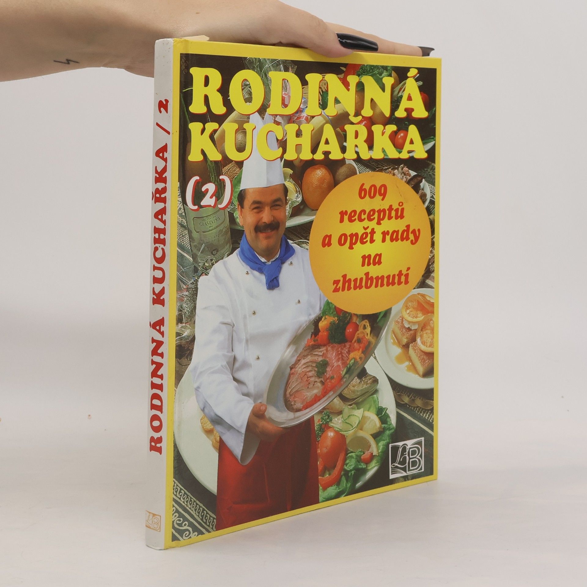 Rodinná kuchařka 2 : (609 receptů a opět rady na zhubnutí́)