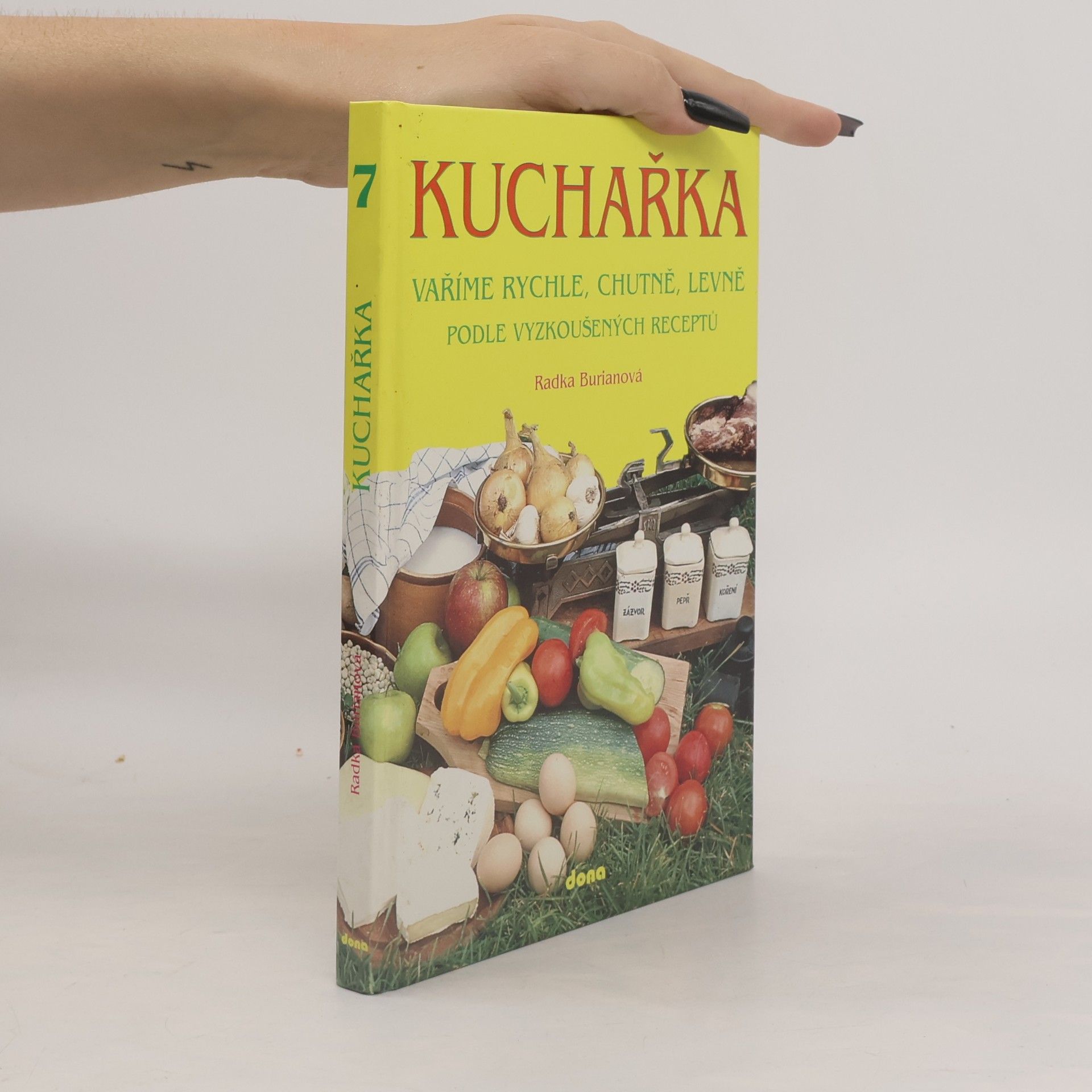 Kuchařka. Vaříme rychle, chutně, levně podle vyzkoušených receptů