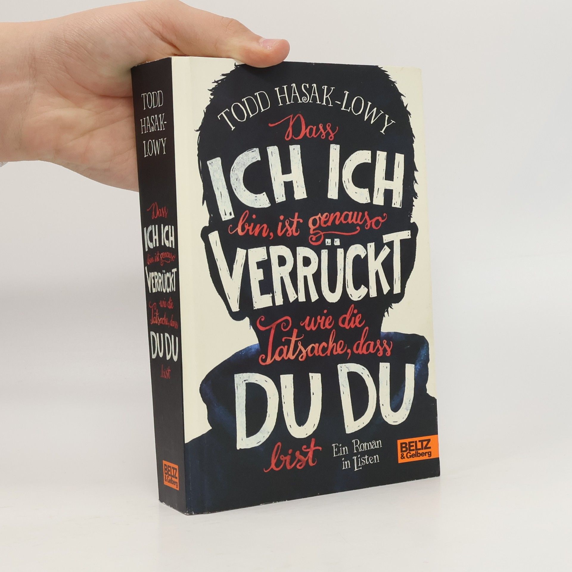 Todd Hasak-Lowy Dass ich ich bin, ist genauso verrückt wie die Tatsache, dass du du bist