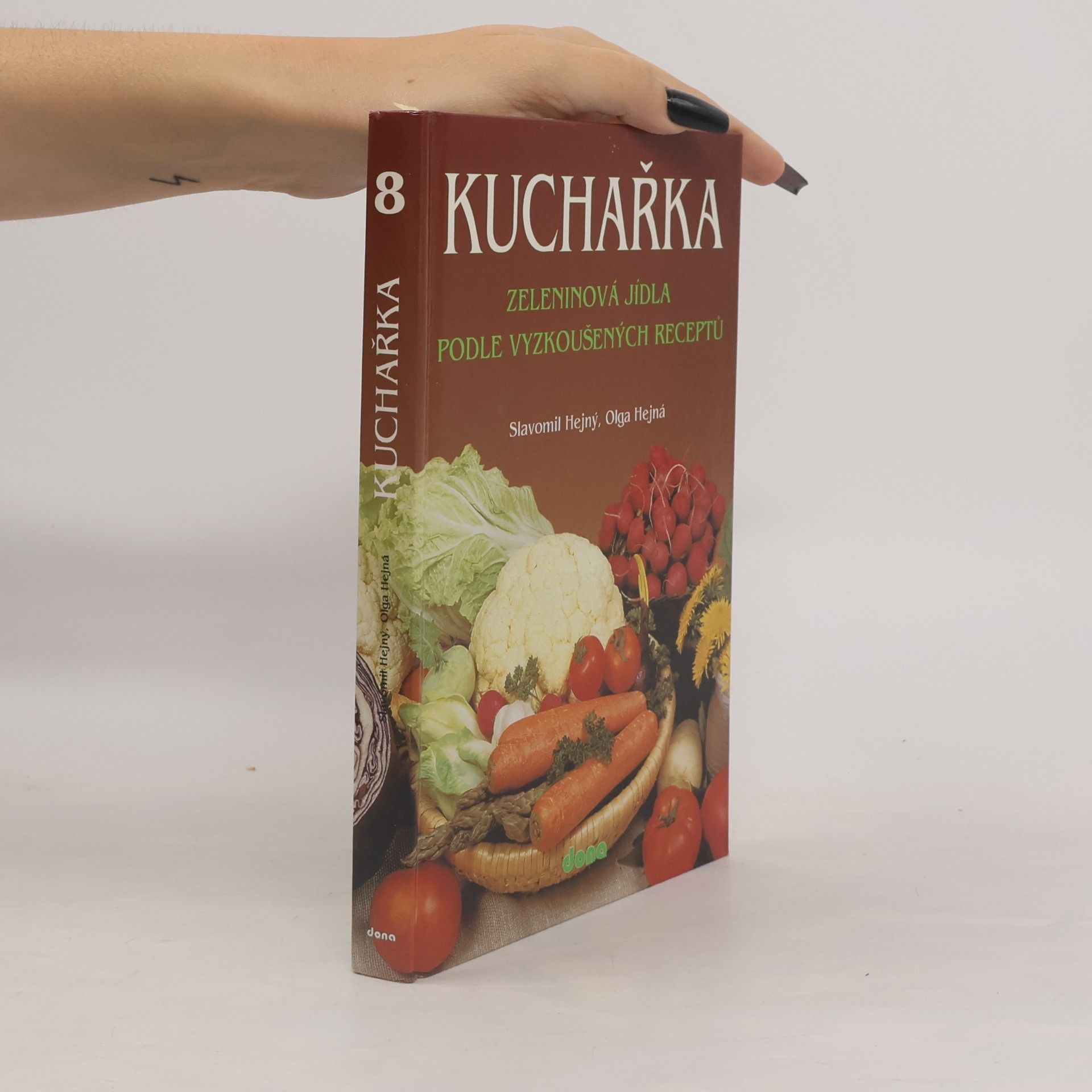 Kuchařka. Zeleninová jídla podle vyzkoušených receptů