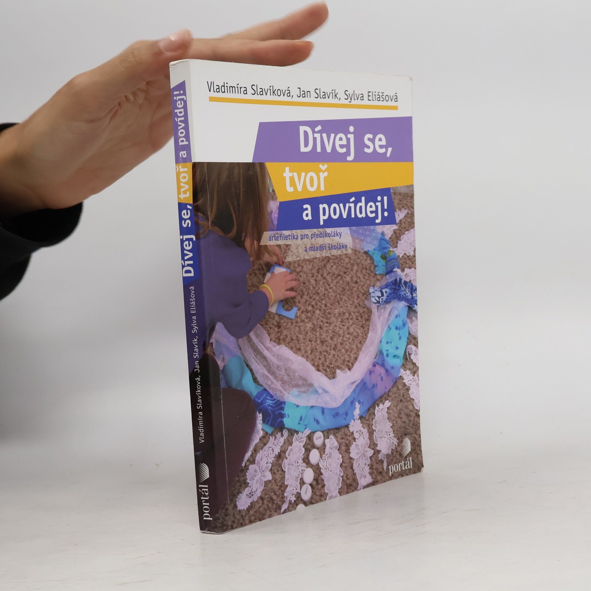 Dívej se, tvoř a povídej! Artefiletika pro předškoláky a mladší školáky
