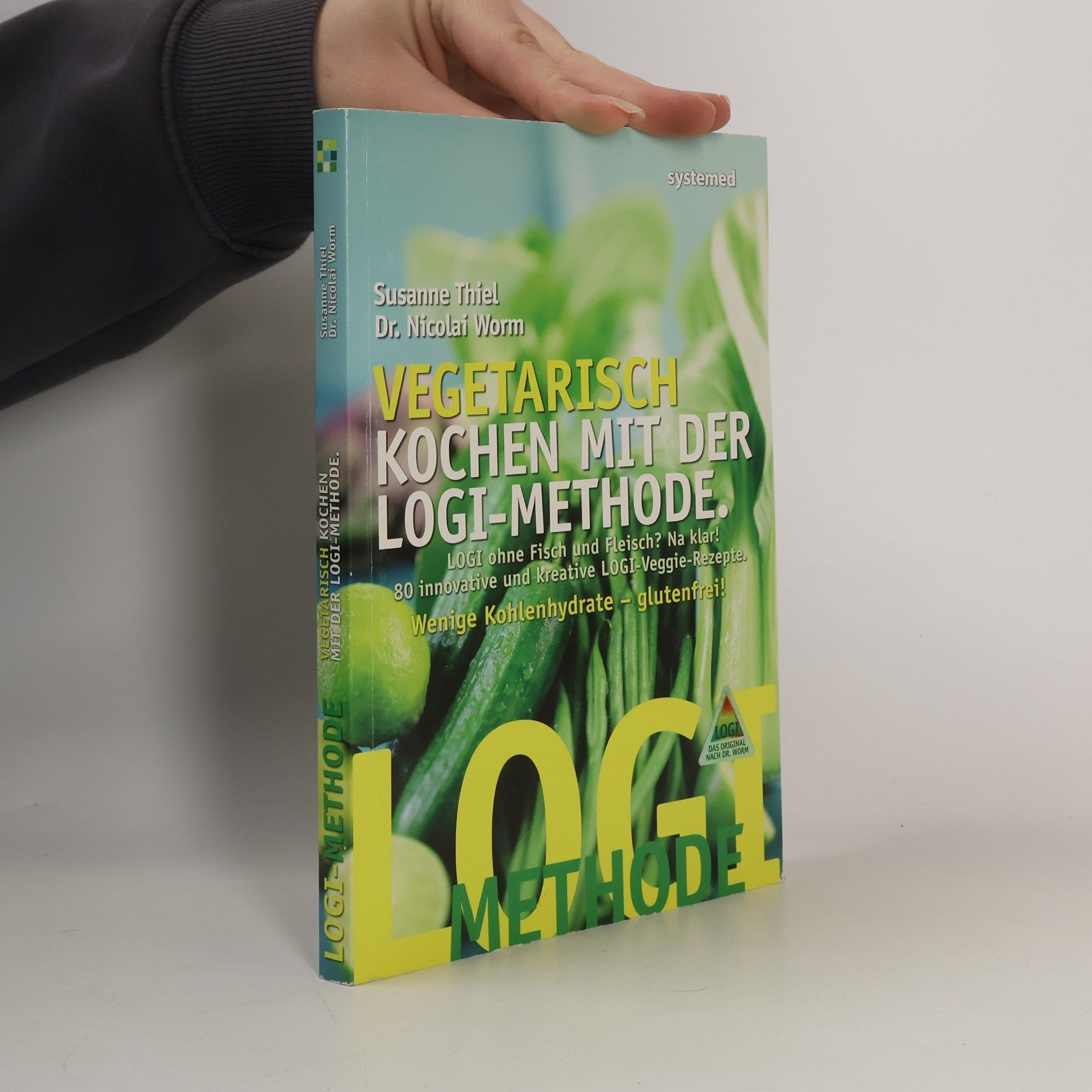 Susanne Thiel Vegetarisch kochen mit der Logi-Methode