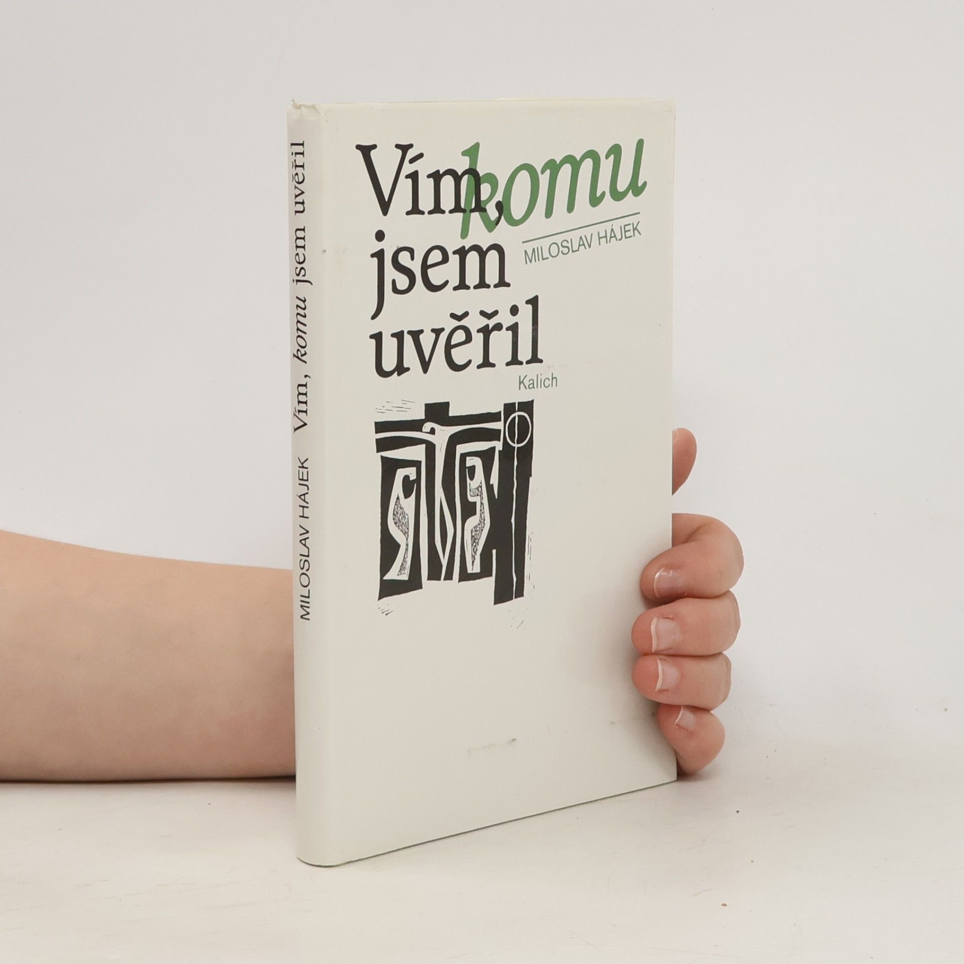 Vím, komu jsem uvěřil