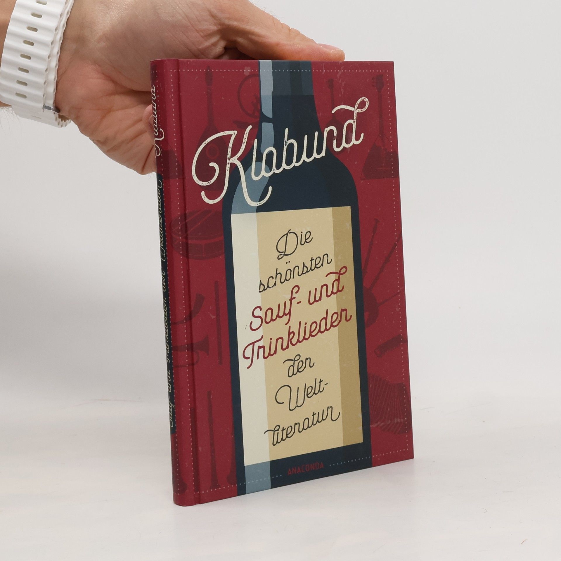 Die schönsten Sauf- und Trinklieder der Weltliteratur