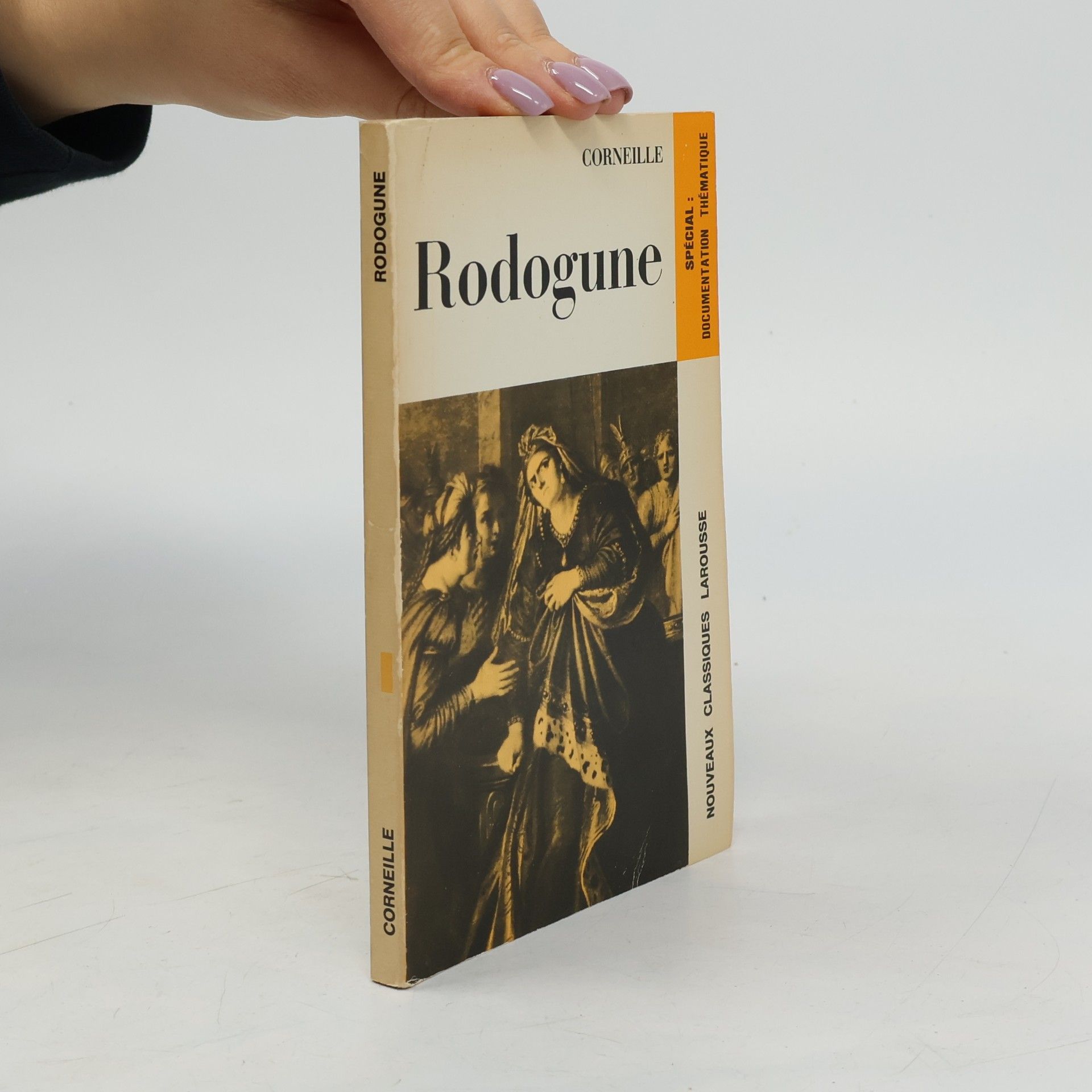 Pierre Corneille Rodogune spécial documentation thématique