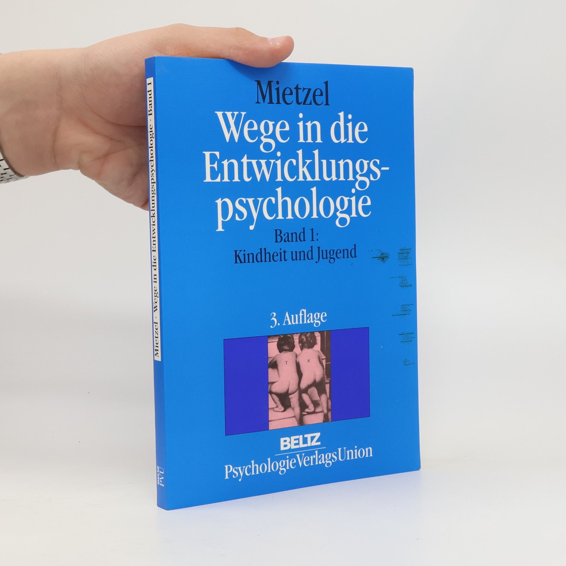 Gerd Mietzel Wege in die Entwicklungspsychologie