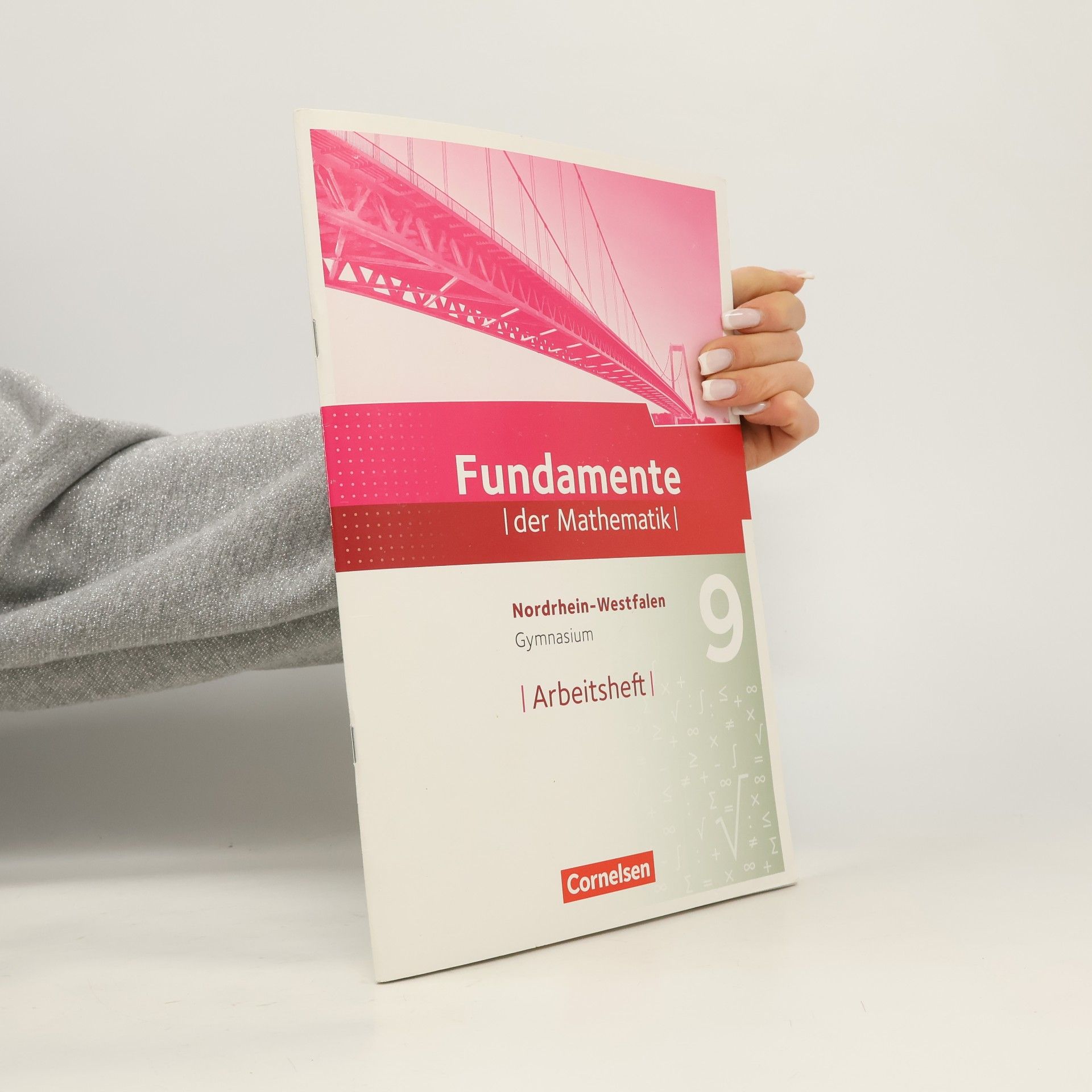 Fundamente der Mathematik 9. Schuljahr. Arbeitsheft Gymnasium Nordrhein-Westfalen