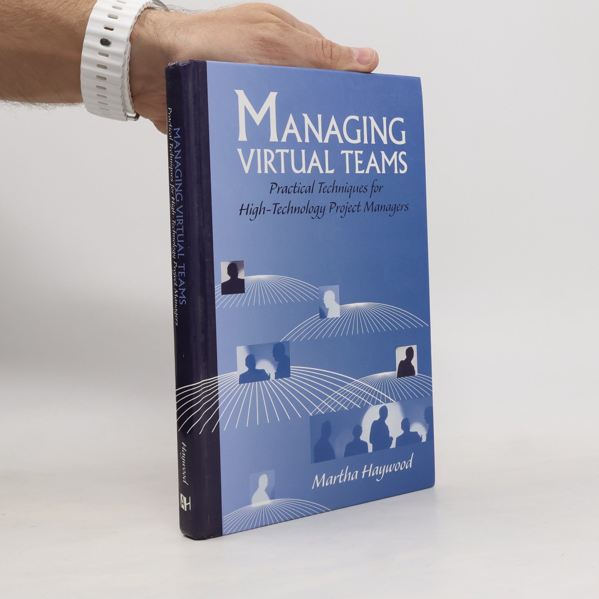 Martha Haywood Artech House Professional Development Library: Managing Virtual Teams