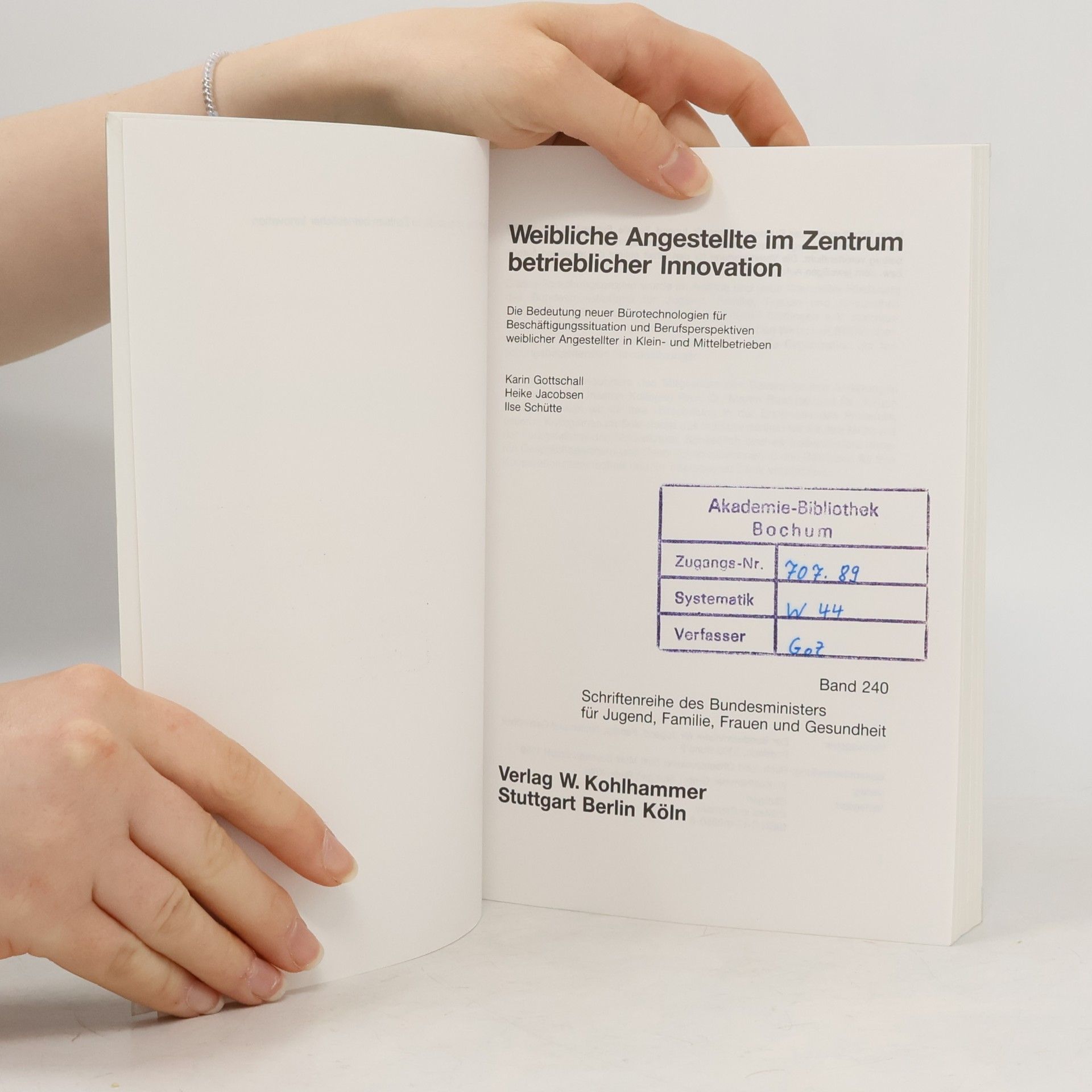 Karin Gottschall Schriftenreihe des Bundesministers für Jugend, Familie, Frauen und Gesundheit - 240: Weibliche Angestellte im Zentrum betrieblicher Innovation