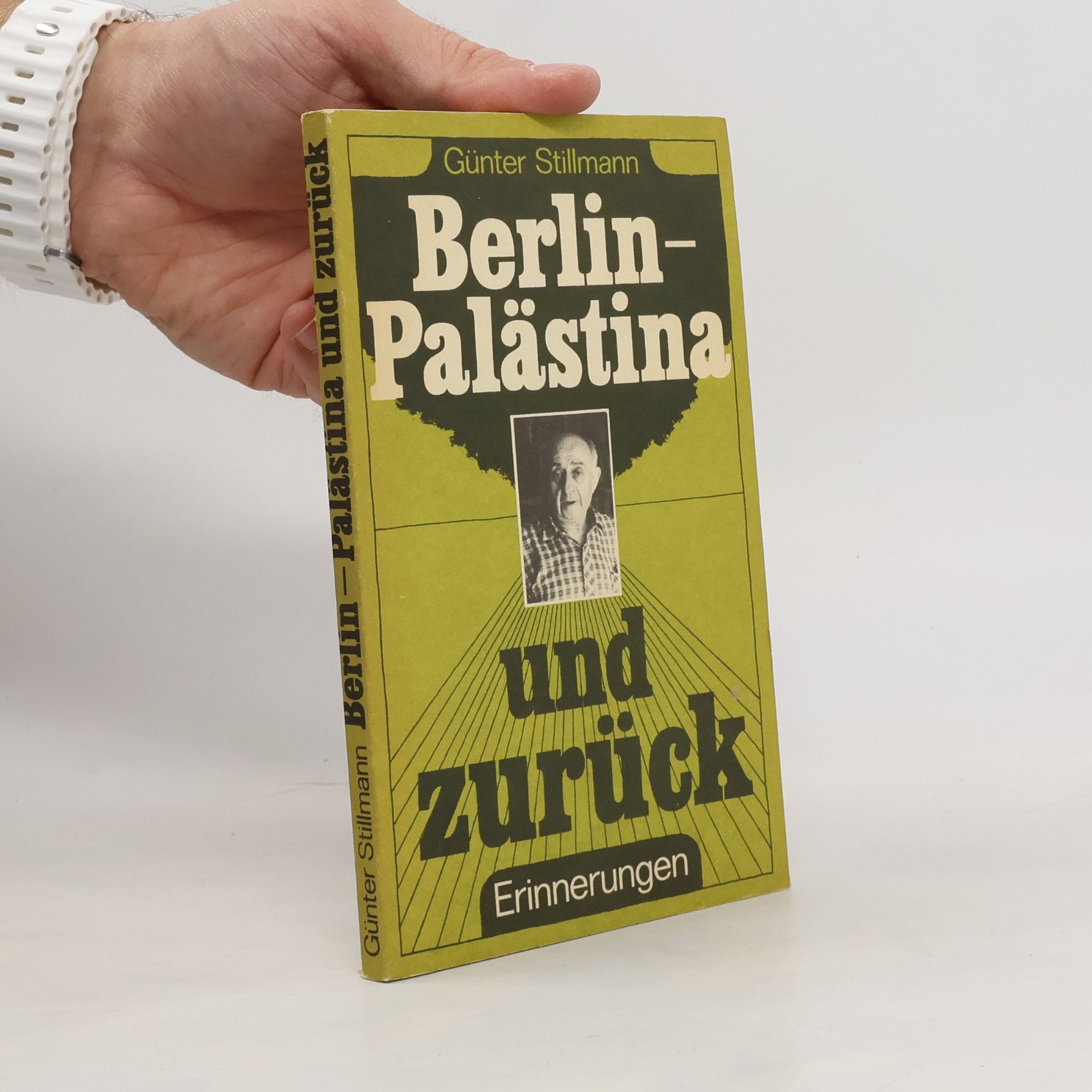 Günter Stillmann Berlin - Palästina und zurück
