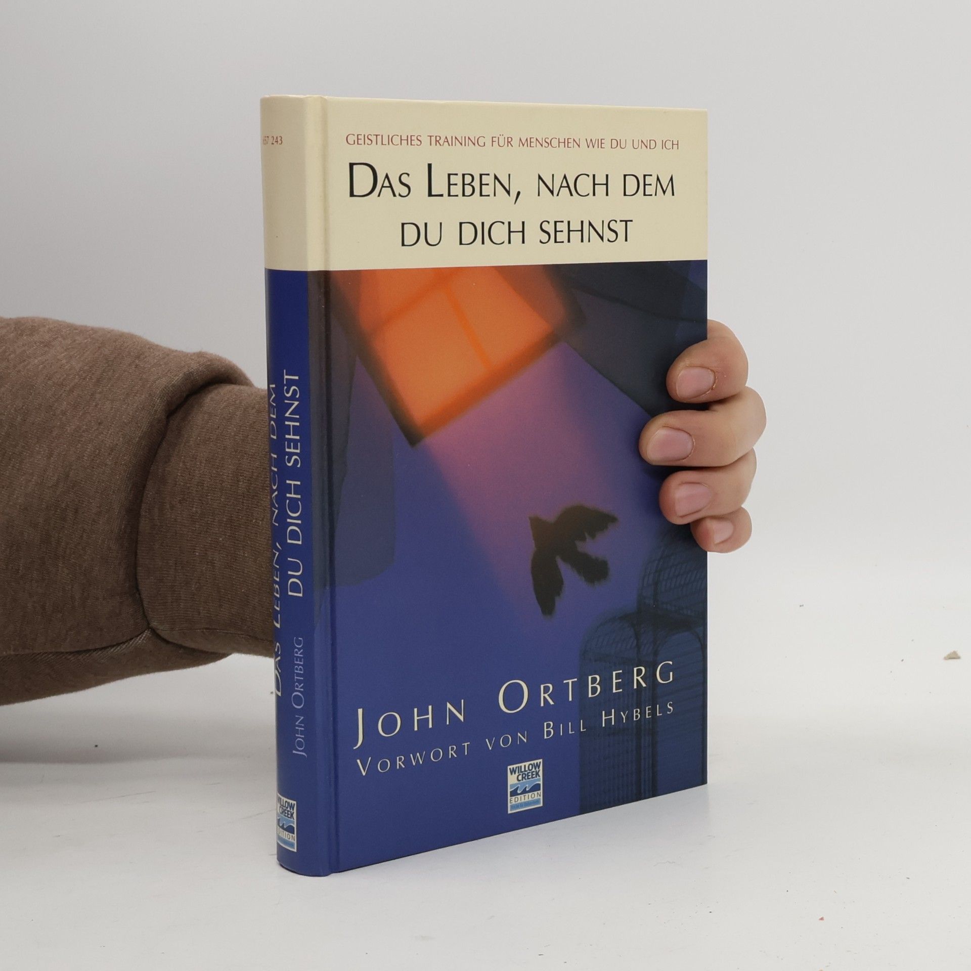 John Ortberg Das Leben, nach dem du dich sehnst