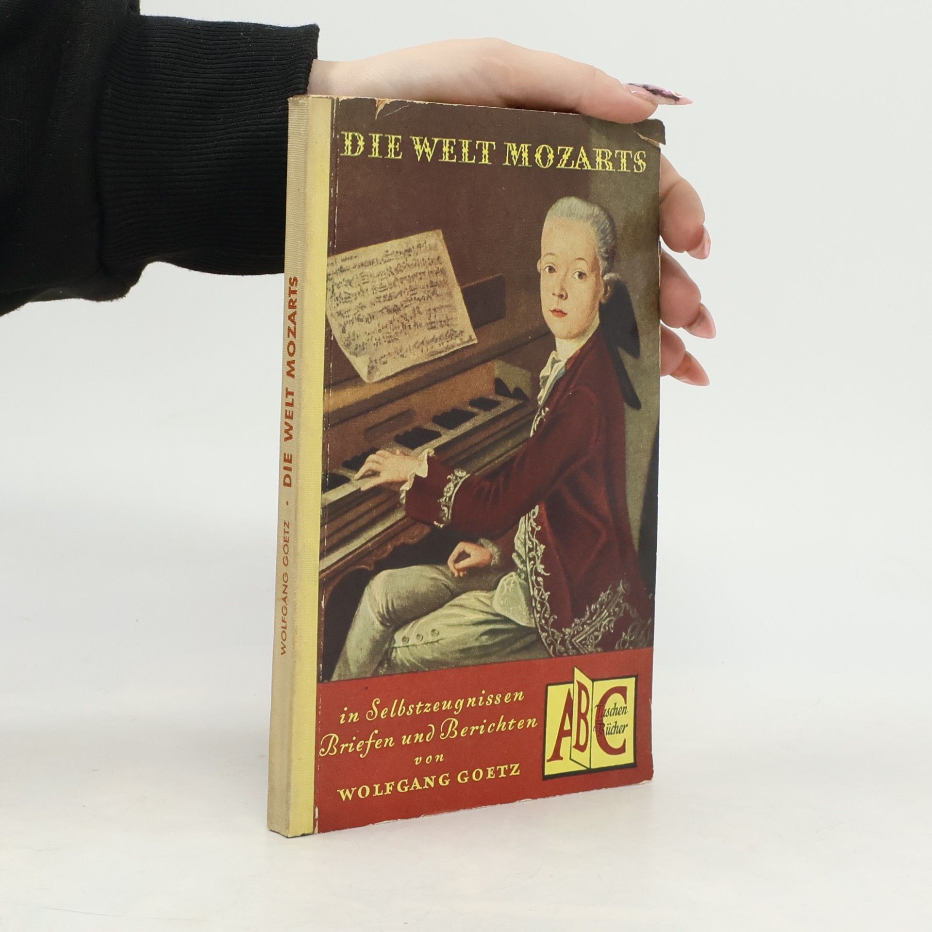 Die Welt Mozarts in Selbstzeugnissen, Briefen und Berichten