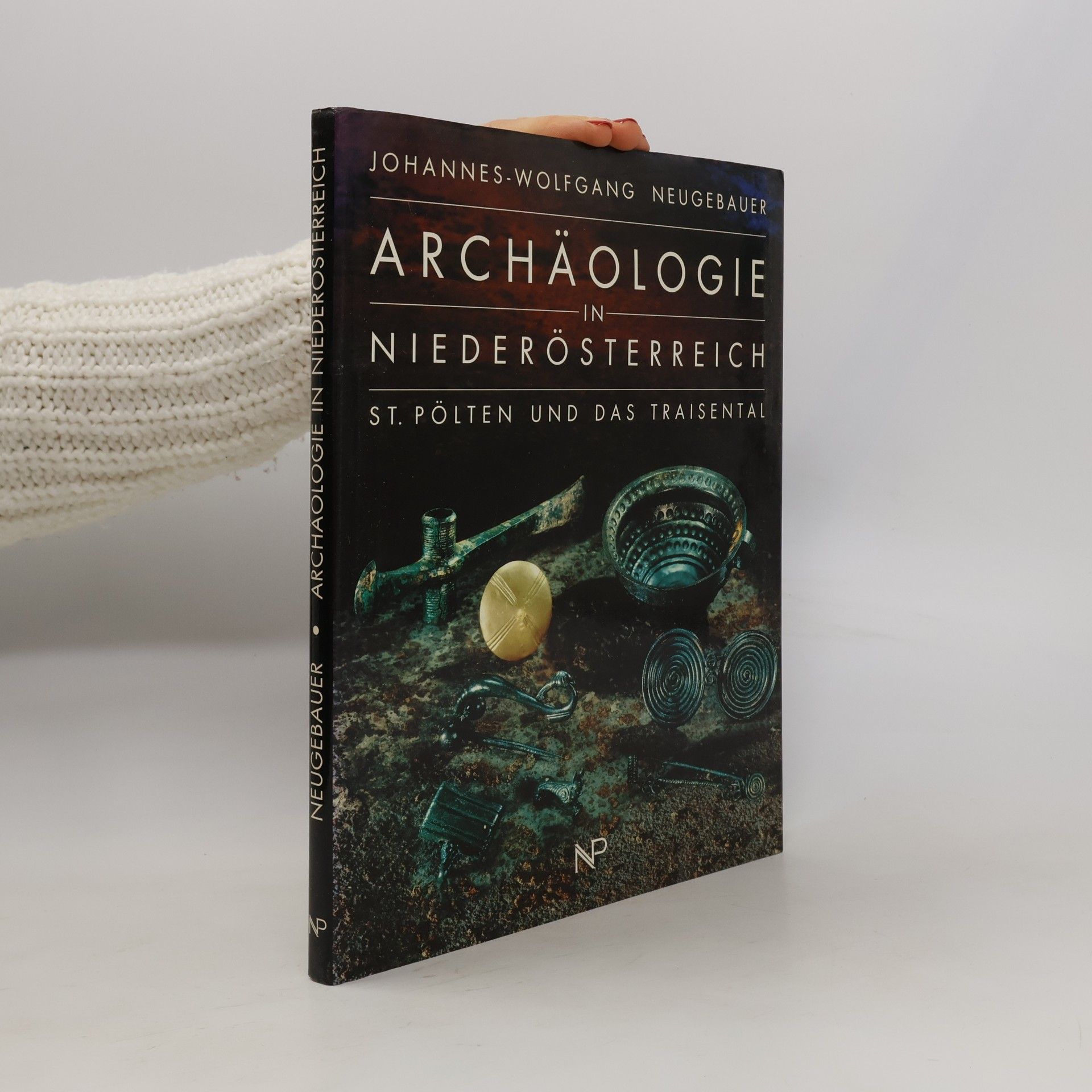 Johannes-Wolfgang Neugebauer Archäologie in Niederösterreich