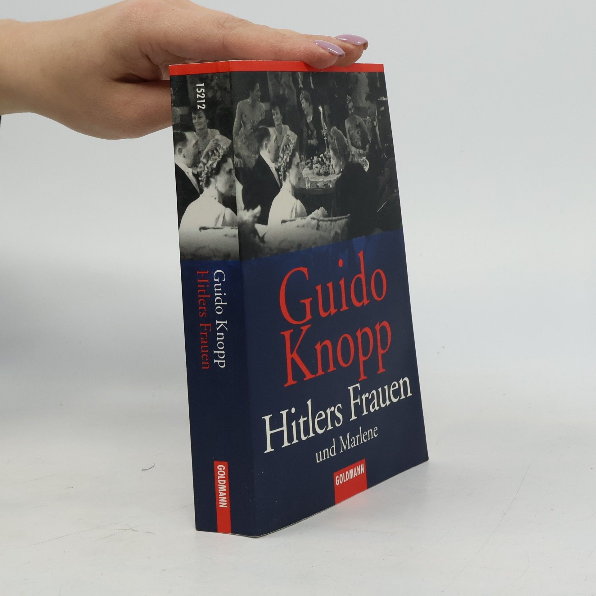 Guido Friedrich Knopp Hitlers Frauen und Marlene