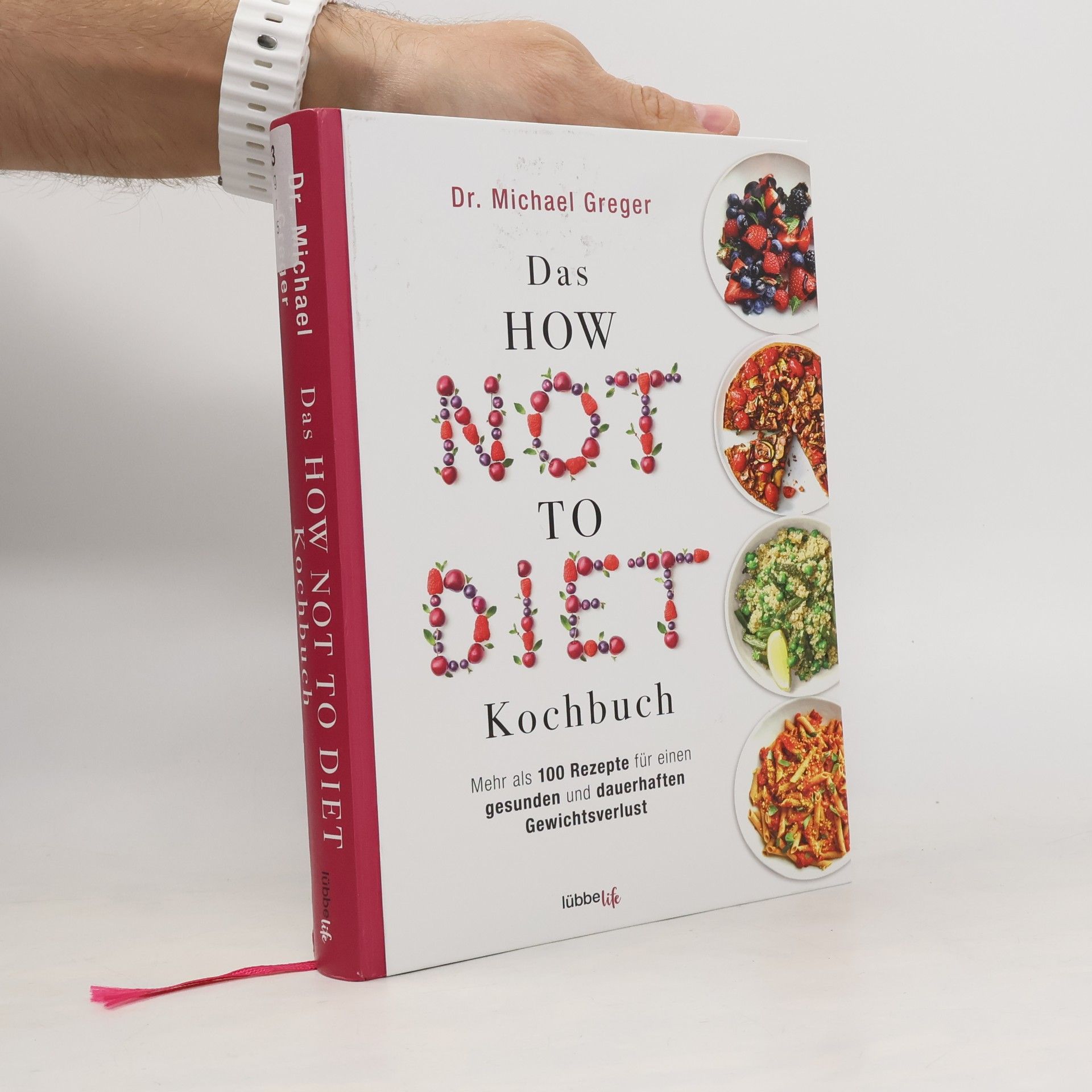 Das HOW NOT TO DIET Kochbuch
