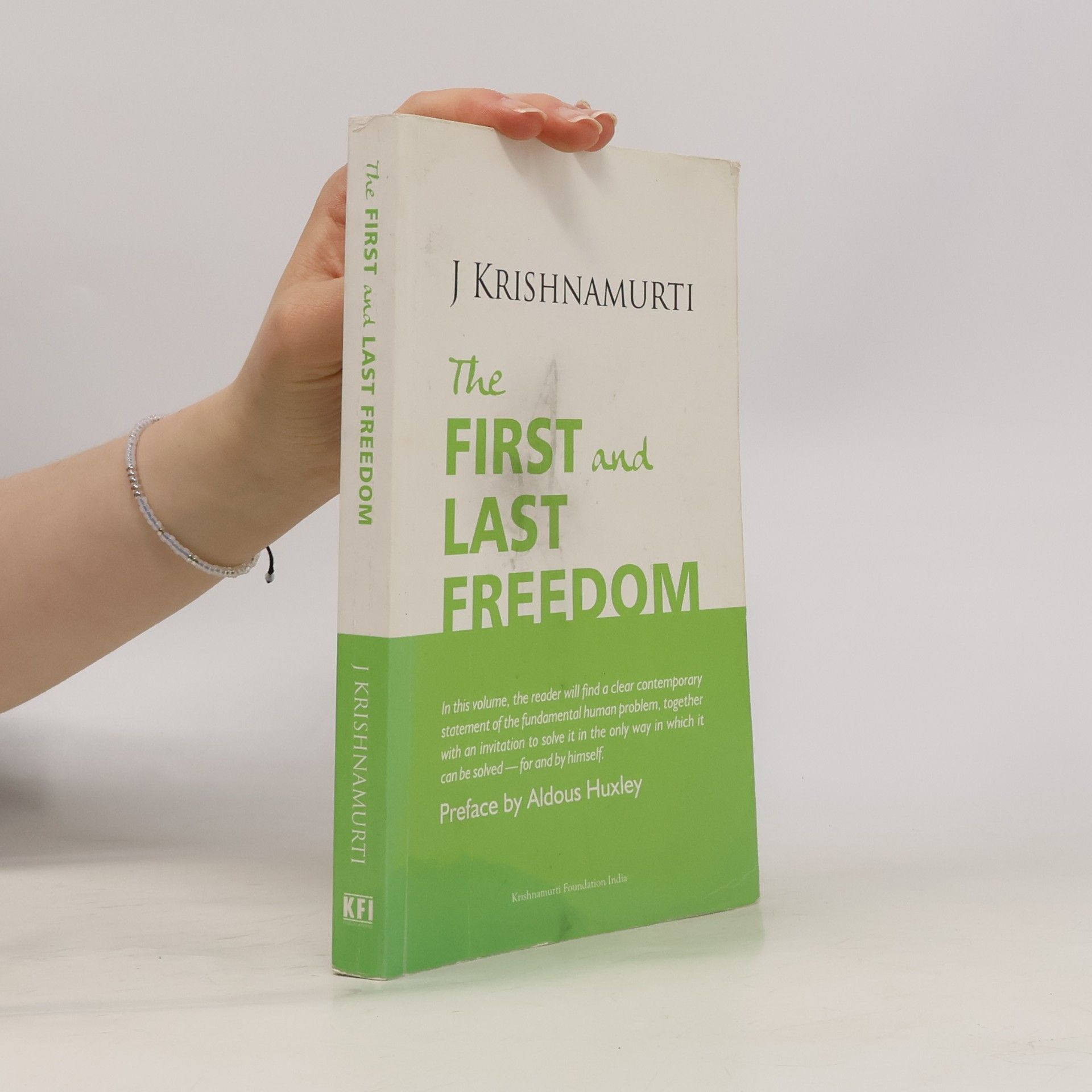 Jiddu Krishnamurti The First and Last Freedom
