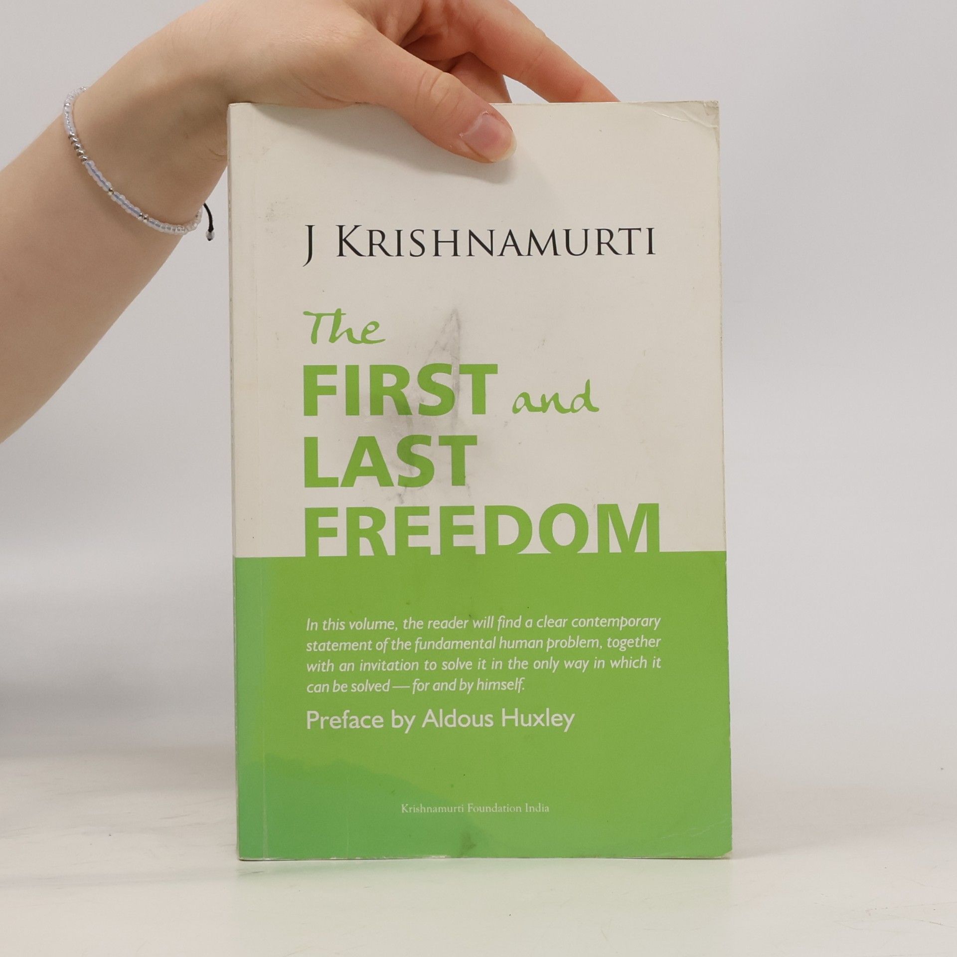 Jiddu Krishnamurti The First and Last Freedom