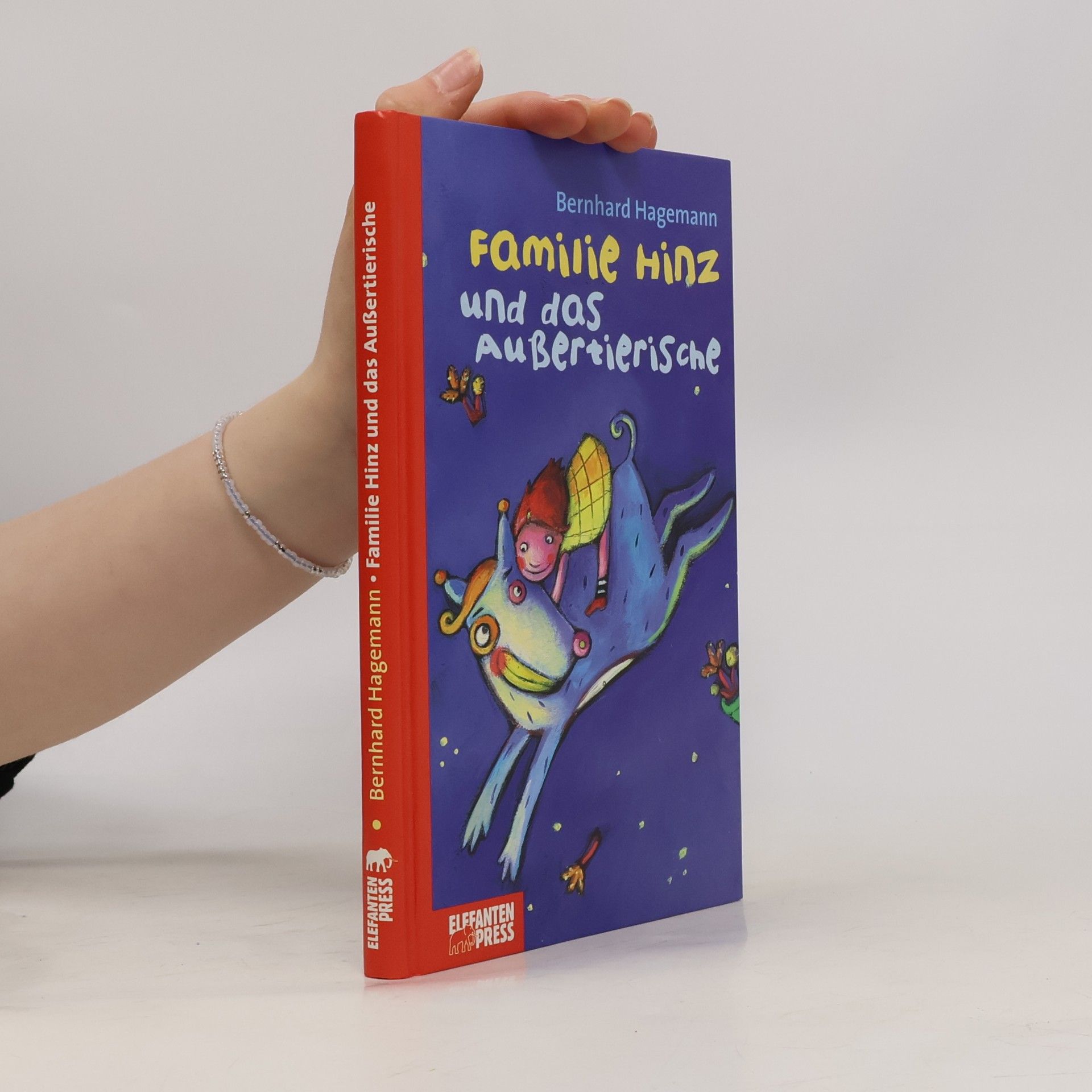 Familie Hinz und das Aussertierische: Ab 6 Jahre (Edition Elefanten Press)