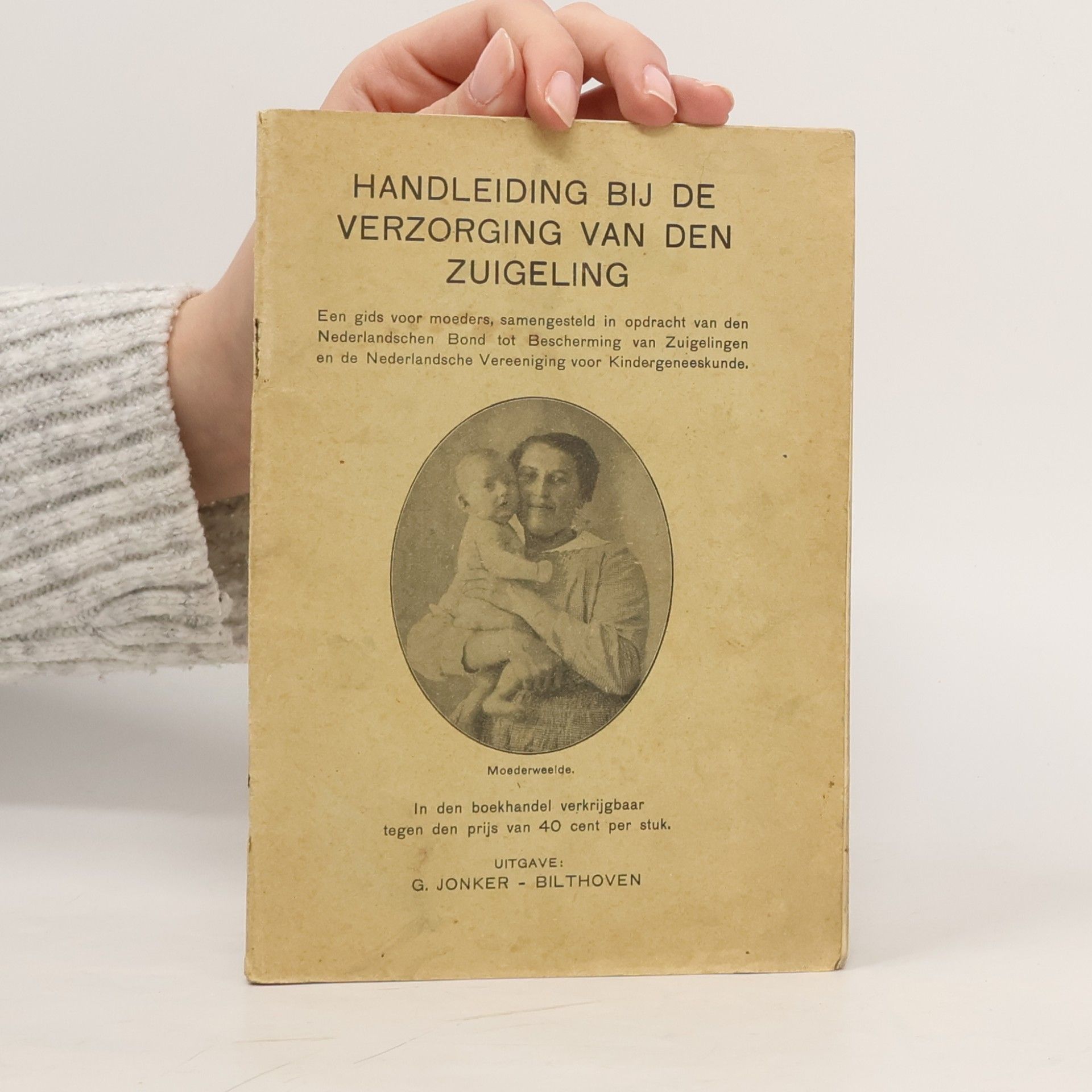 Nederlandschen Bond Tot Bescherming Van Zuigelingen Handleiding bij de verzorging van den zuigeling