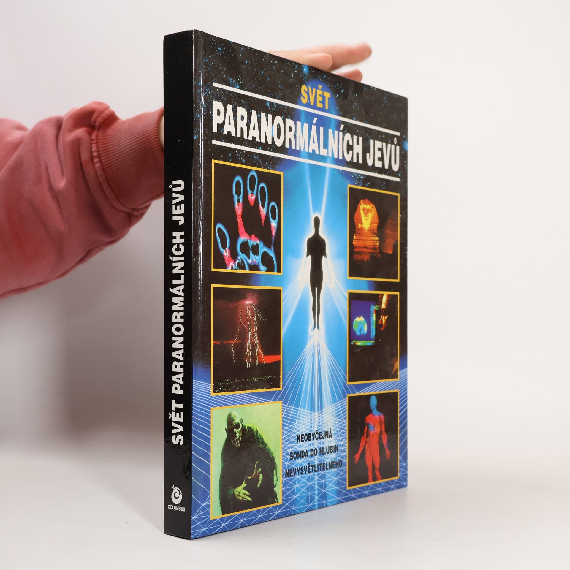 Svět paranormálních jevů : nezapomenutelný výlet do říše záhad