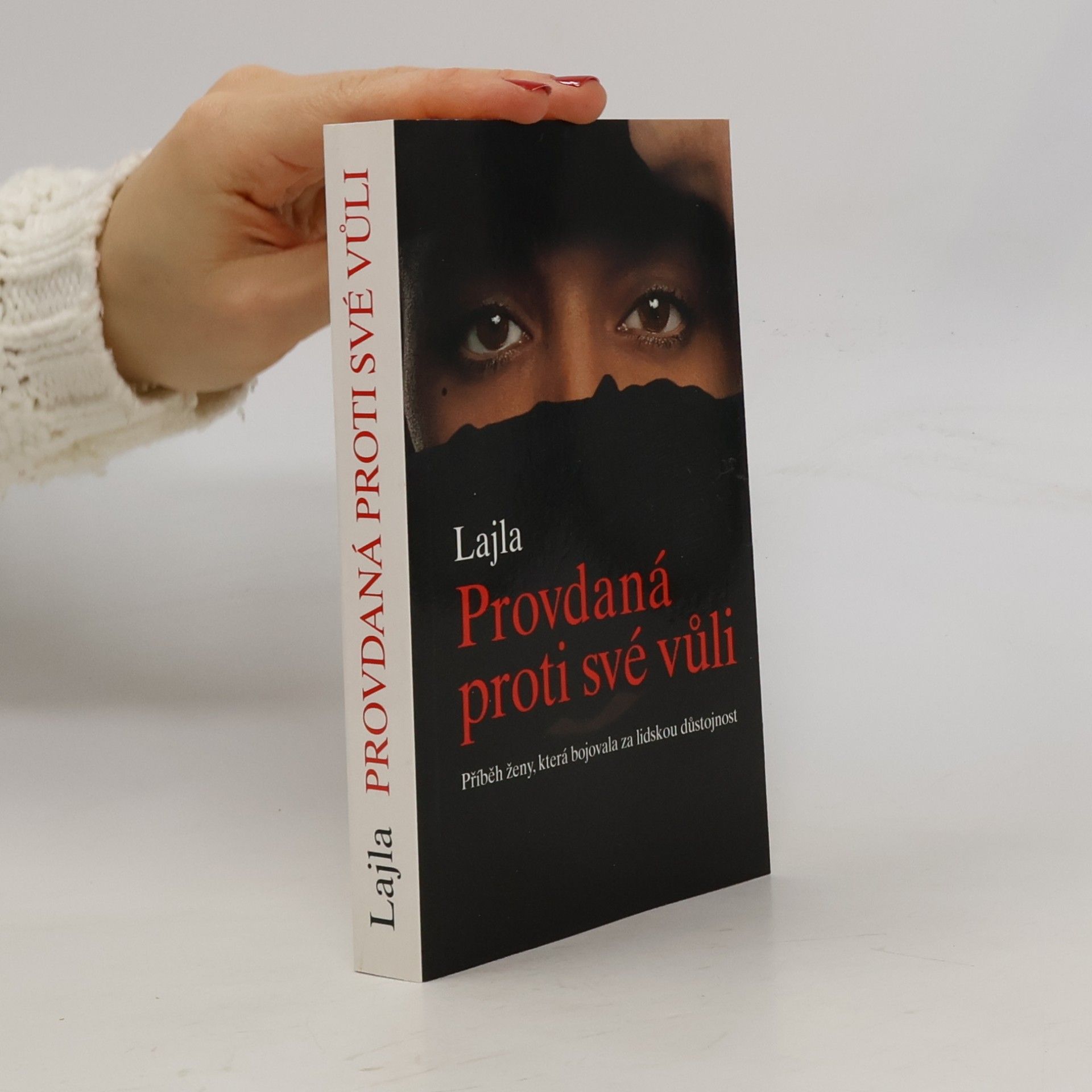 Provdaná proti své vůli: Příběh ženy, která bojovala za lidskou důstojnost