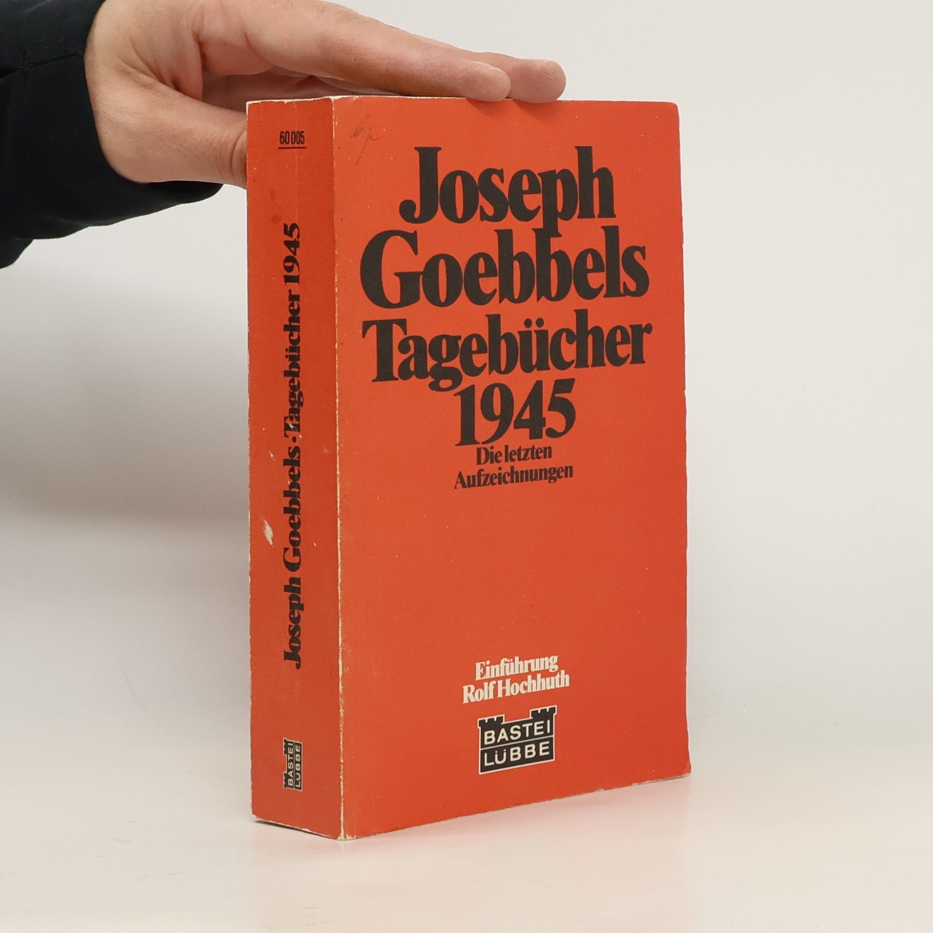 Joseph Paul Goebbels Tagebücher 1945