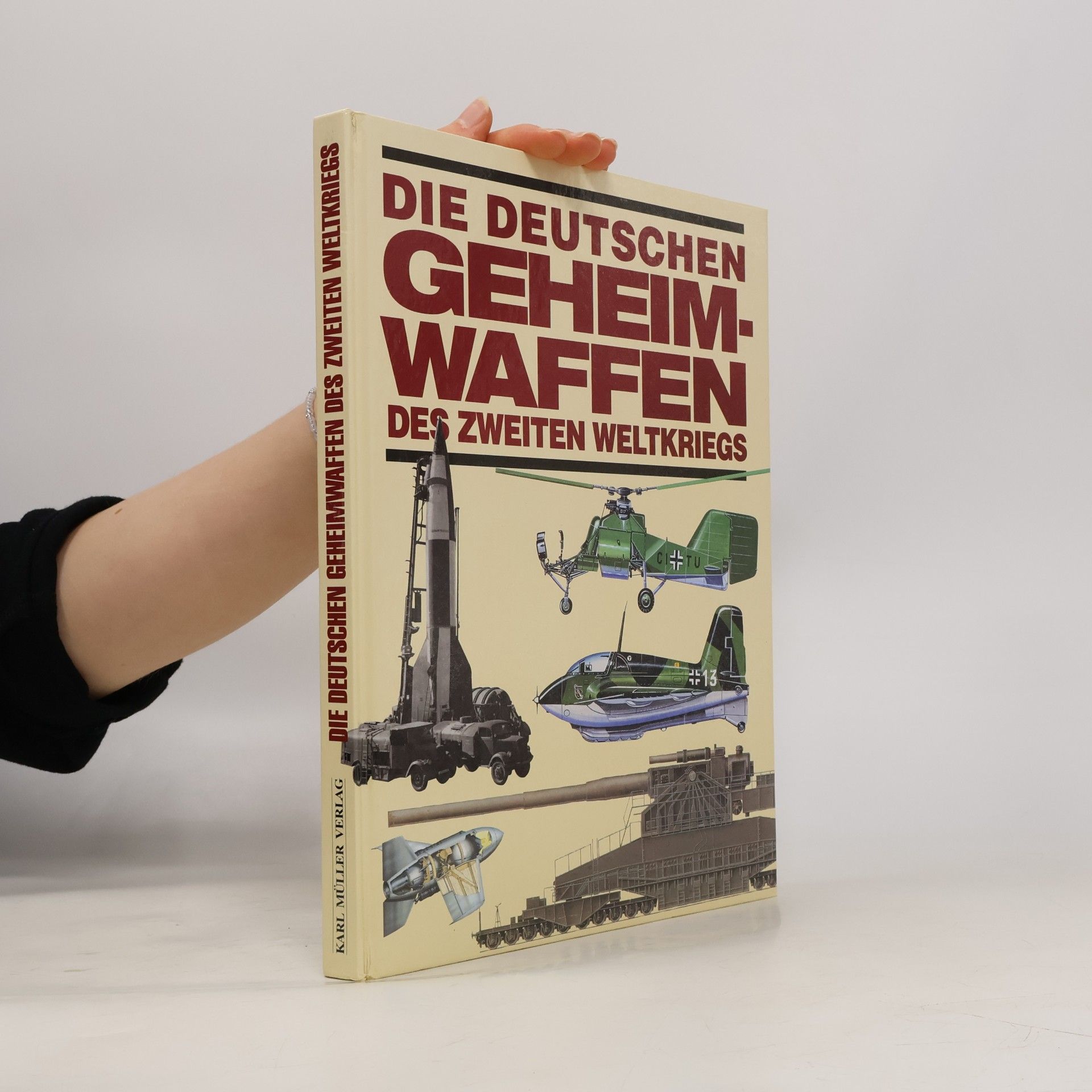 Roger Ford Die deutschen Geheimwaffen des Zweiten Weltkrieges.