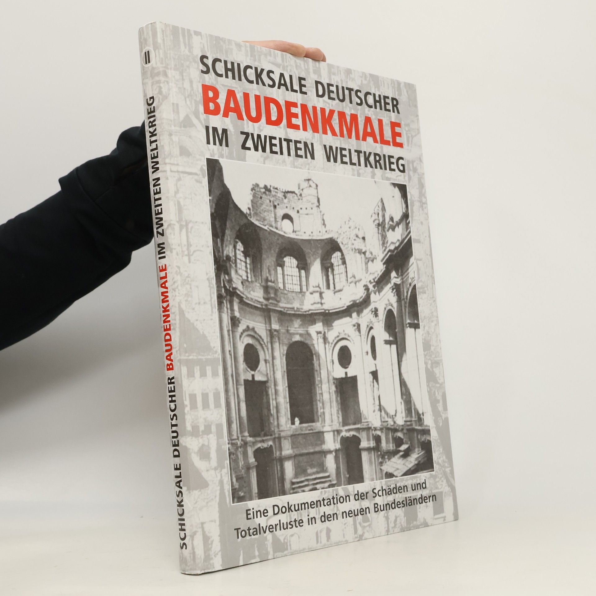 Schicksale Deutscher Baudenkmale im Zweiten Weltkrieg