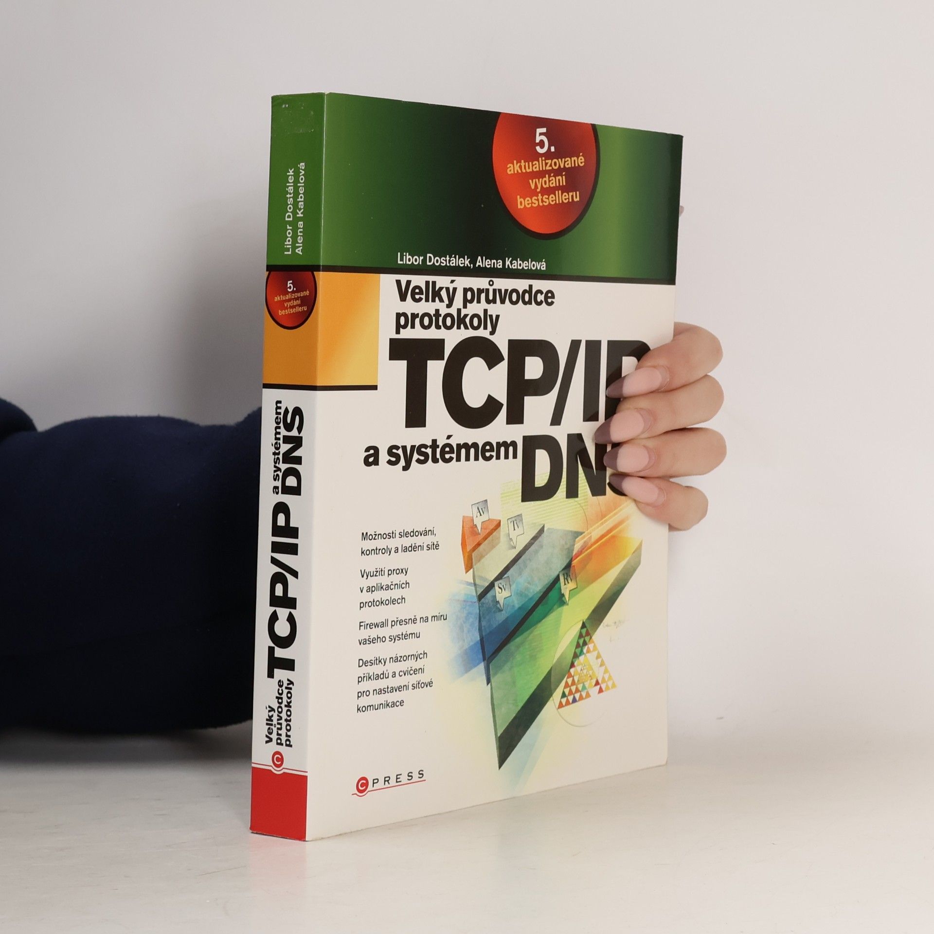 Alena Kabelová Velký průvodce protokoly TCP/IP a systémem DNS 5. aktualizované vydání bestselleru