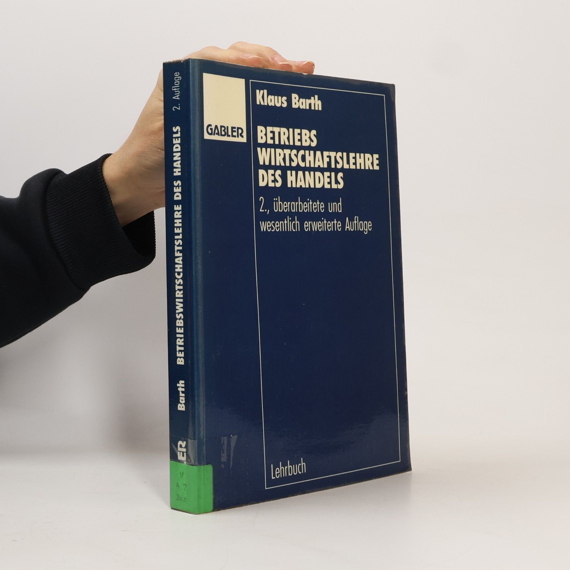 Klaus Barth Betriebswirtschaftslehre des Handels: 2., überarbeitete und wesentlich erweiterte Auflage - Lehrbuch