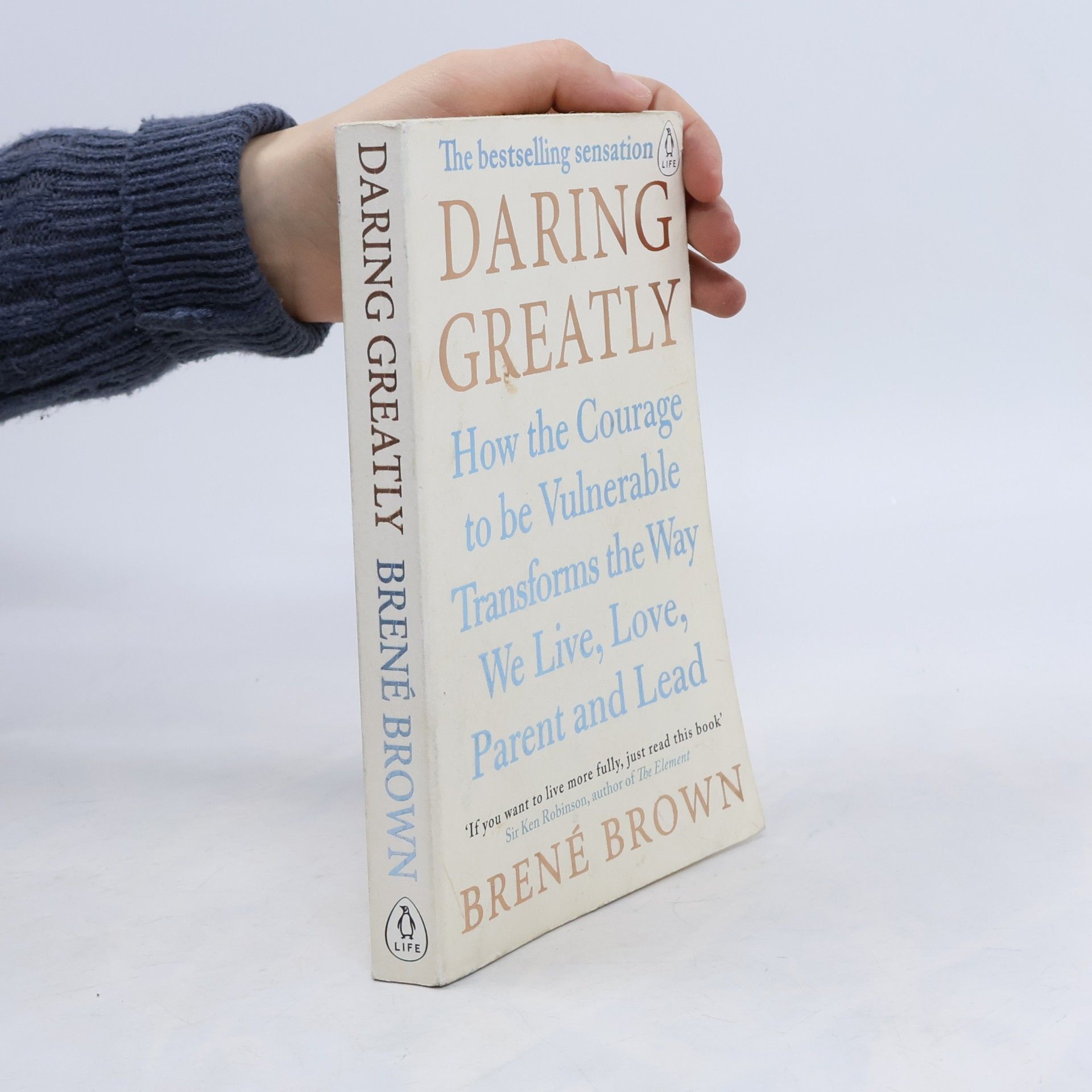 Daring greatly : how the courage to be vulnerable transforms the way we live, love, parent and lead