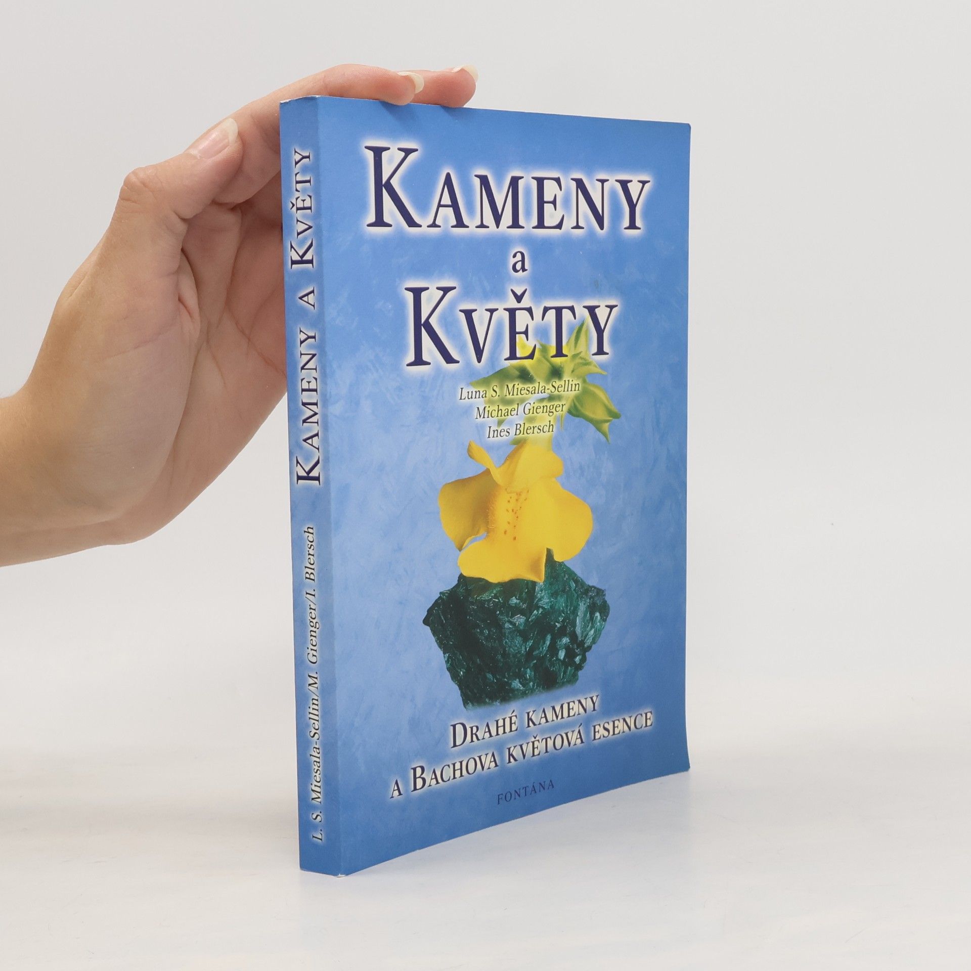 Michael Gienger Kameny a květy - Drahé kameny a Bachova květová esence