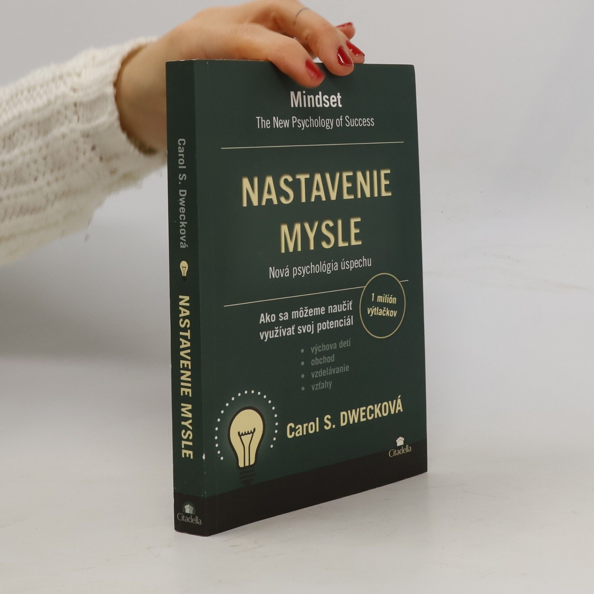 Carol Dweck Nastavenie mysle – Nová psychológia úspechu