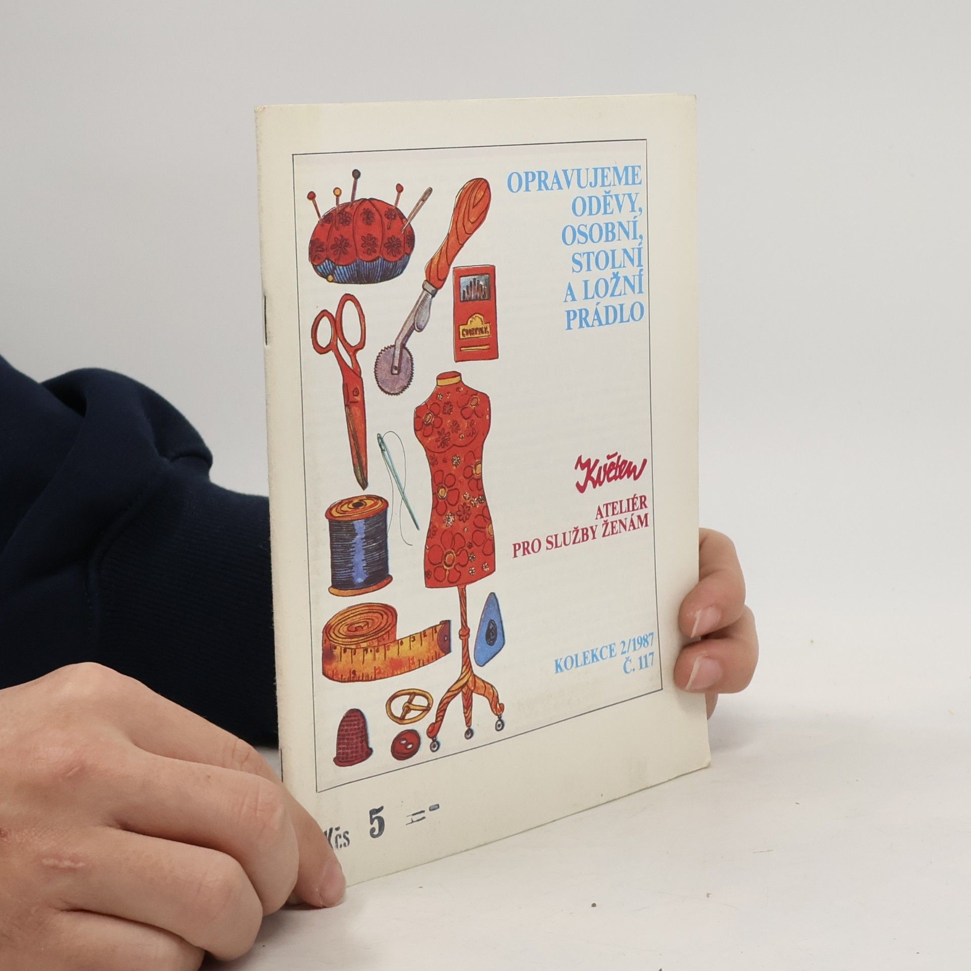 Kolektiv autorů Opravujeme oděvy, osobní, stolní a ložní prádlo. Kolekce 2/1987. Č. 117