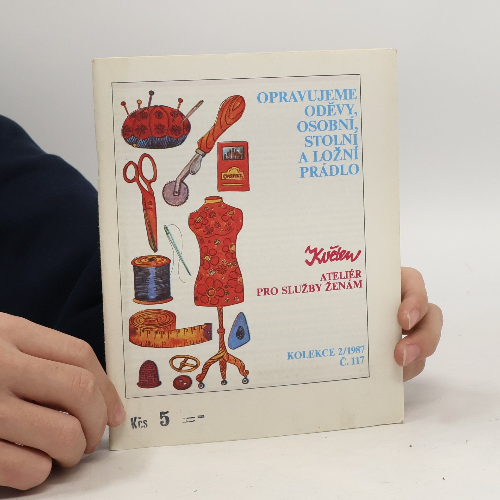 Kolektiv autorů Opravujeme oděvy, osobní, stolní a ložní prádlo. Kolekce 2/1987. Č. 117