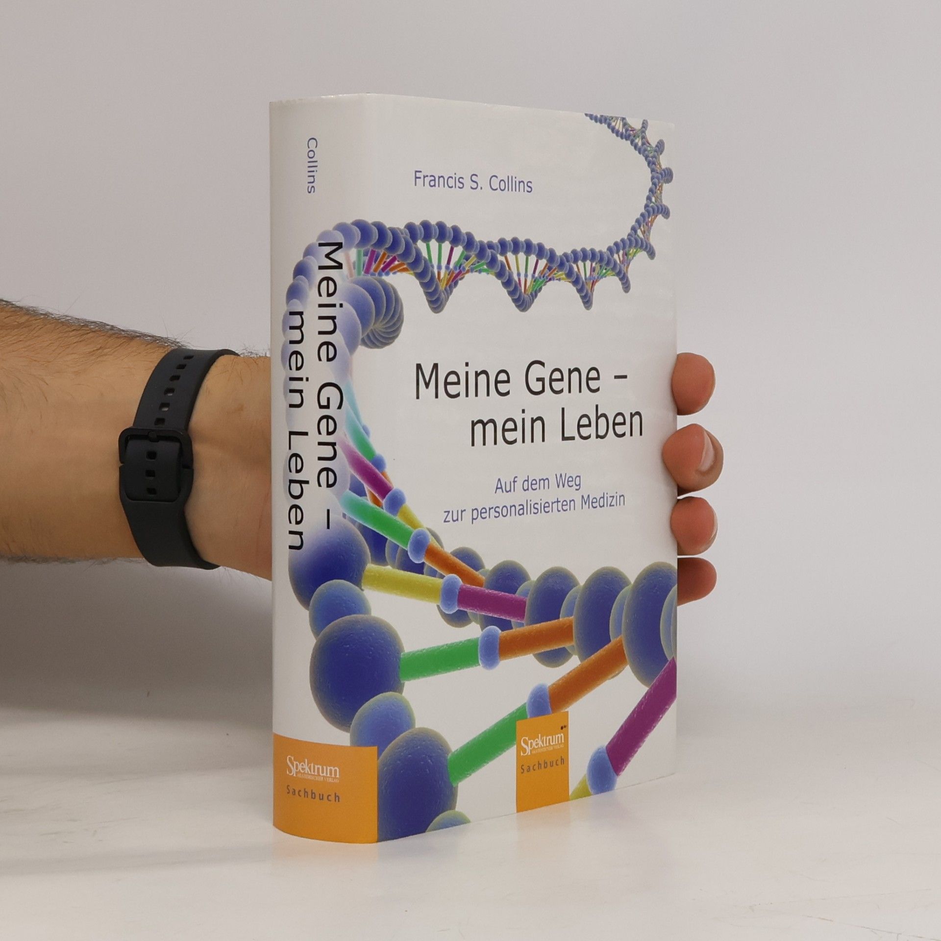 Francis S. Collins Meine Gene - mein Leben