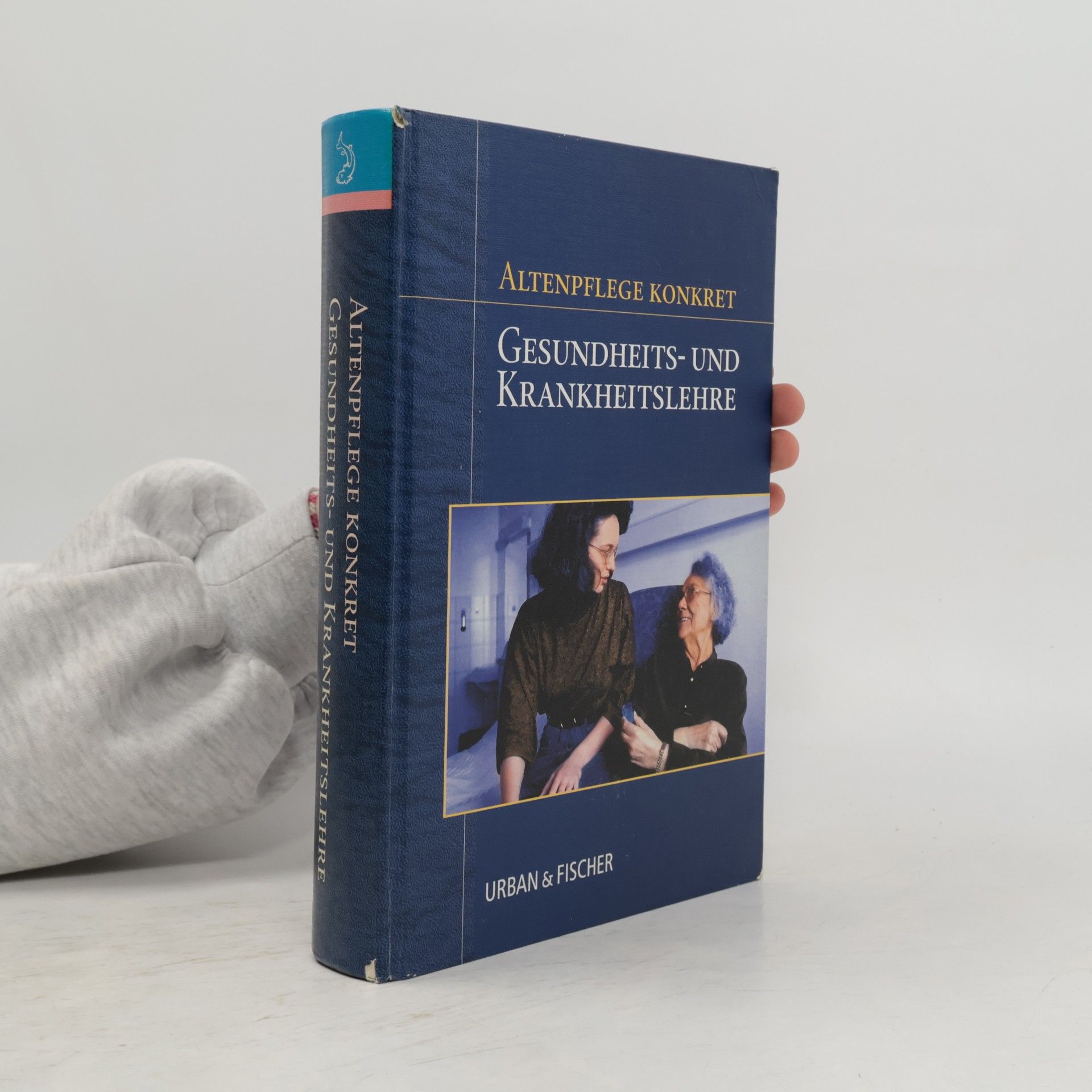 Elisabeth Dominik Gesundheits- und Krankheitslehre. Altenpflege Konkret
