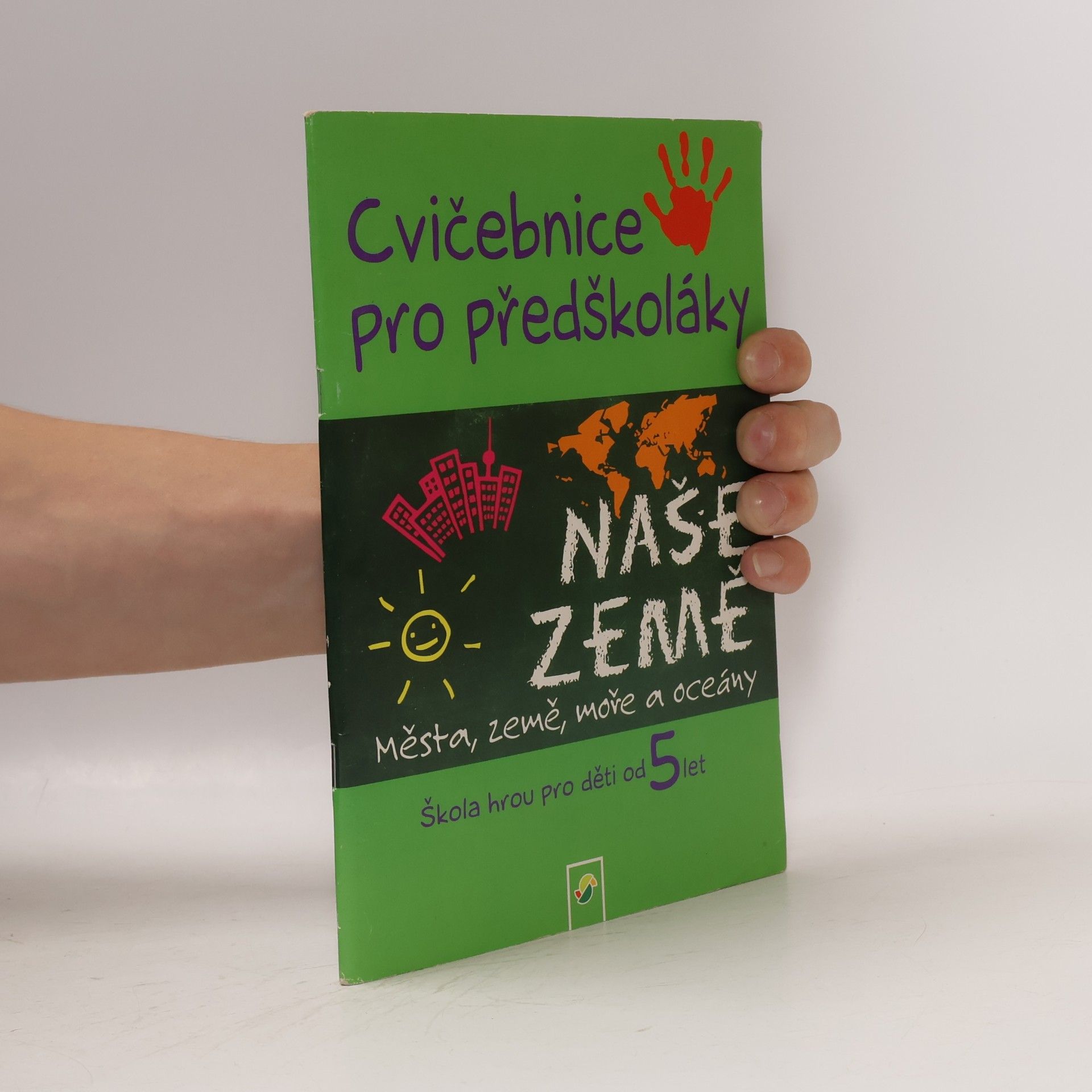 Autores varios Naše země. Cvičebnice pro předškoláky