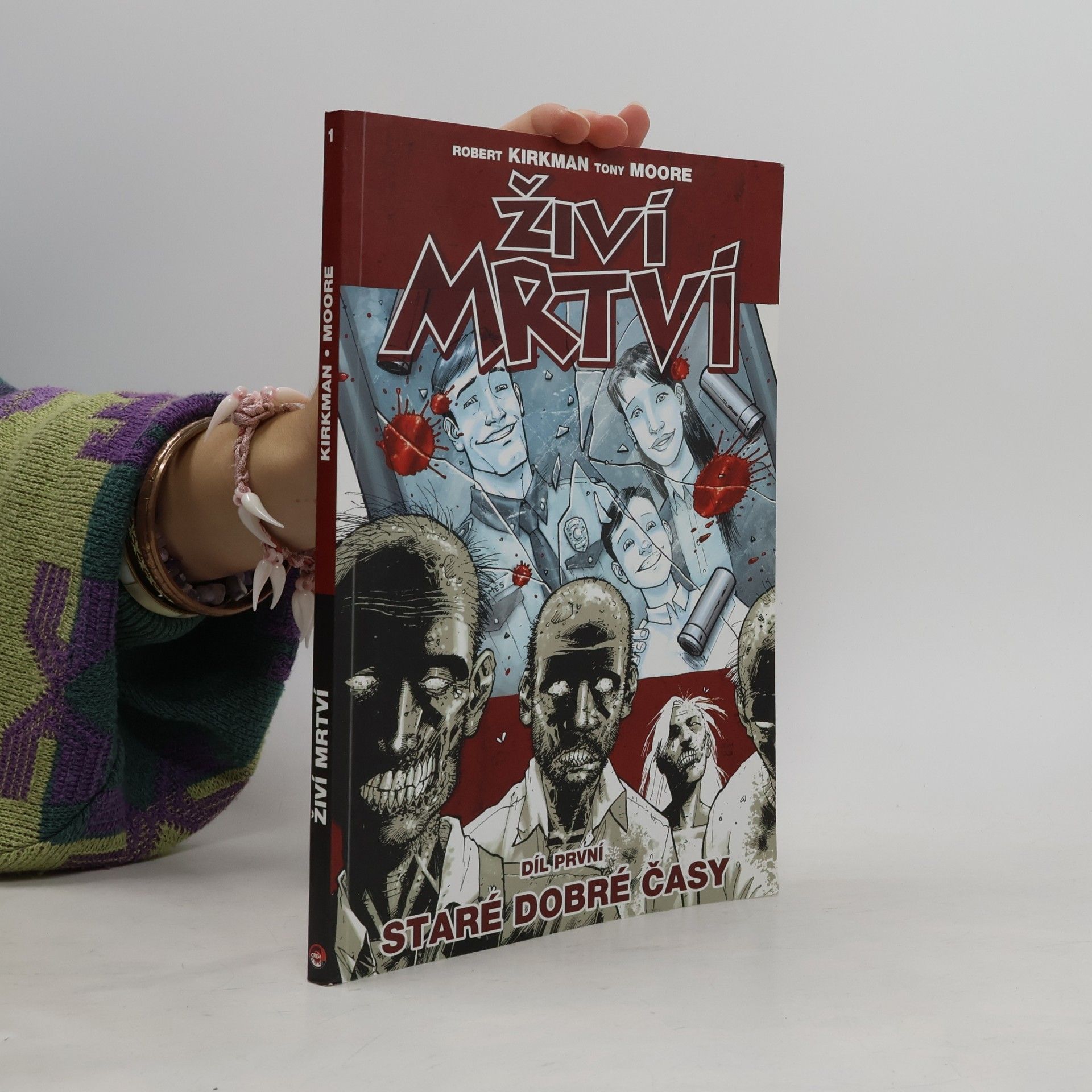 Robert Kirkman Živí mrtví. Díl první, Staré dobré časy