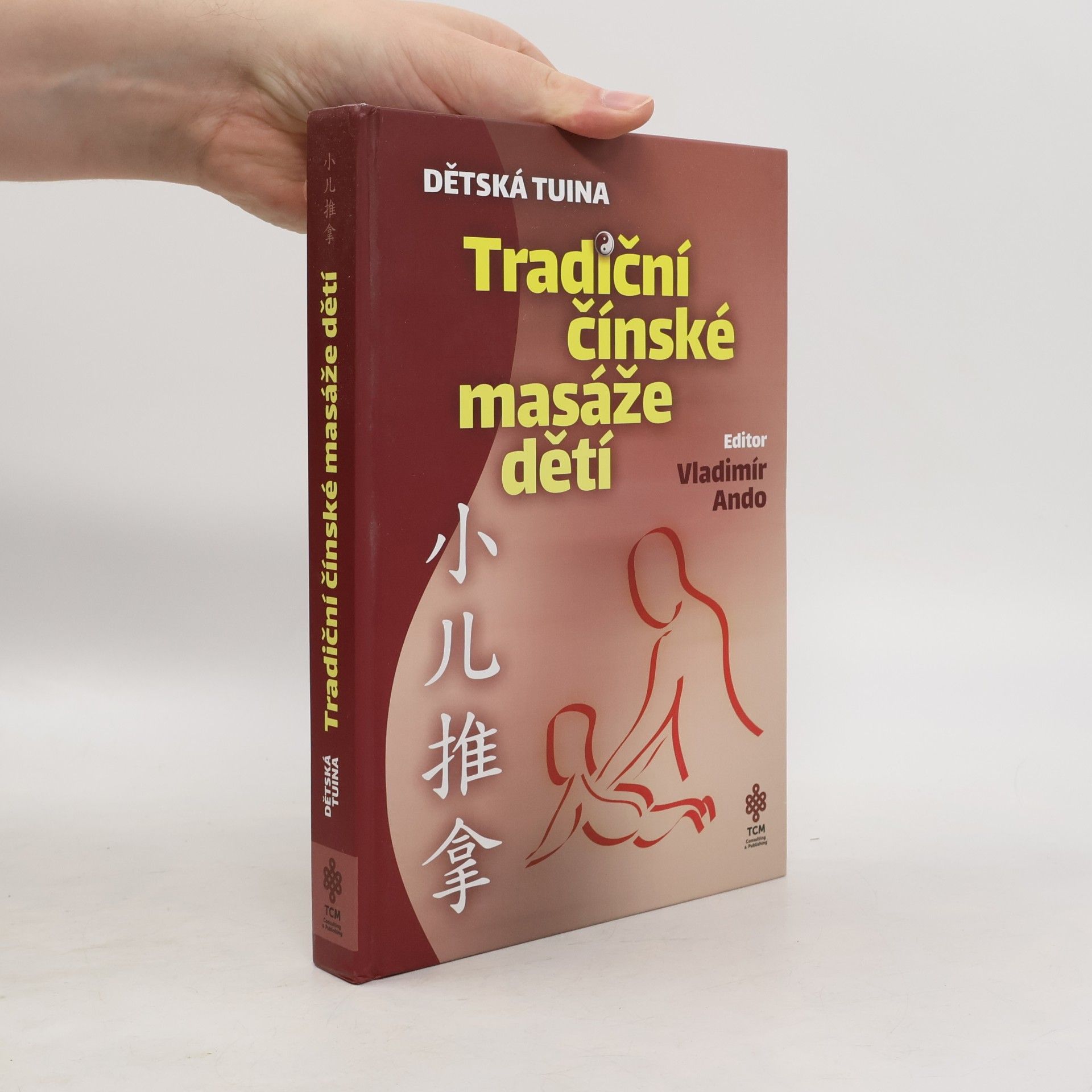 Various authors Dětská tuina. Tradiční čínské masáže dětí