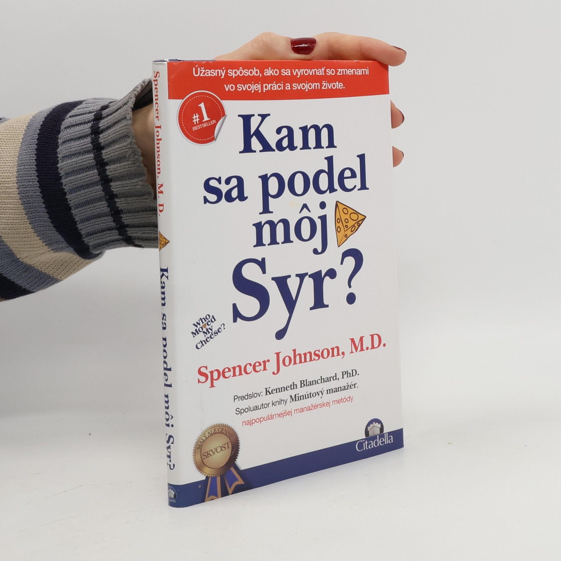 Patrick Spencer Johnson Kam sa podel môj syr?