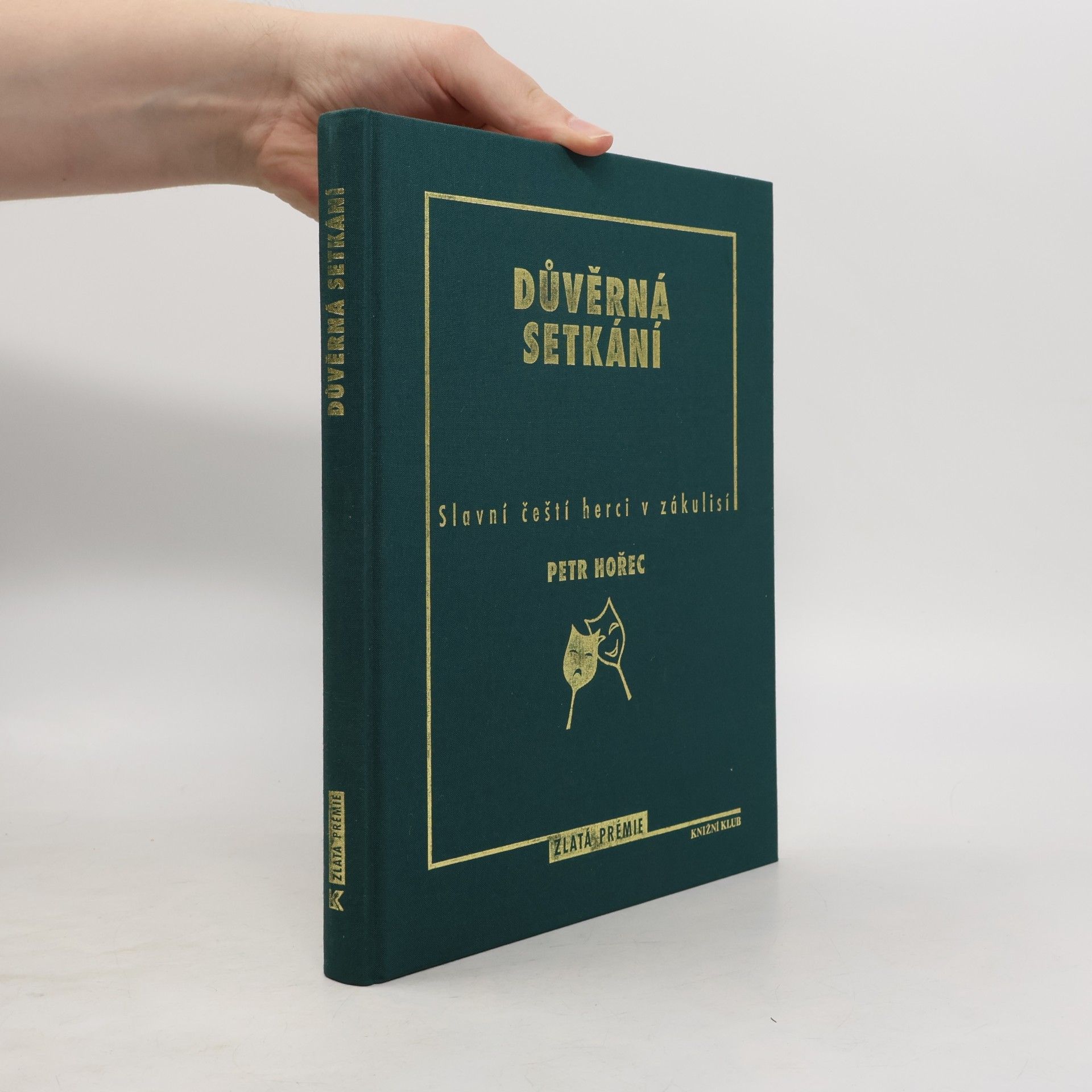 Petr Hořec Důvěrná setkání. Slavní čeští herci v zákulisí