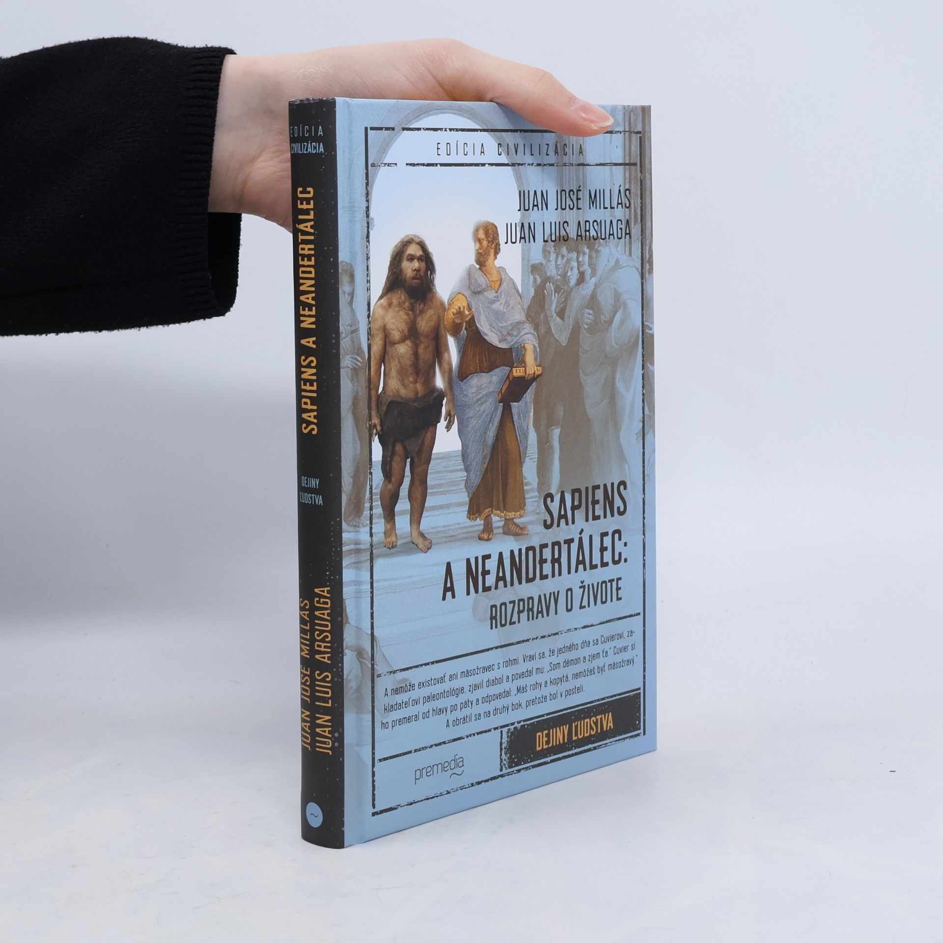 Arsuaga Juan Luis Millás Juan José Sapiens a neandertálec: Rozpravy o živote