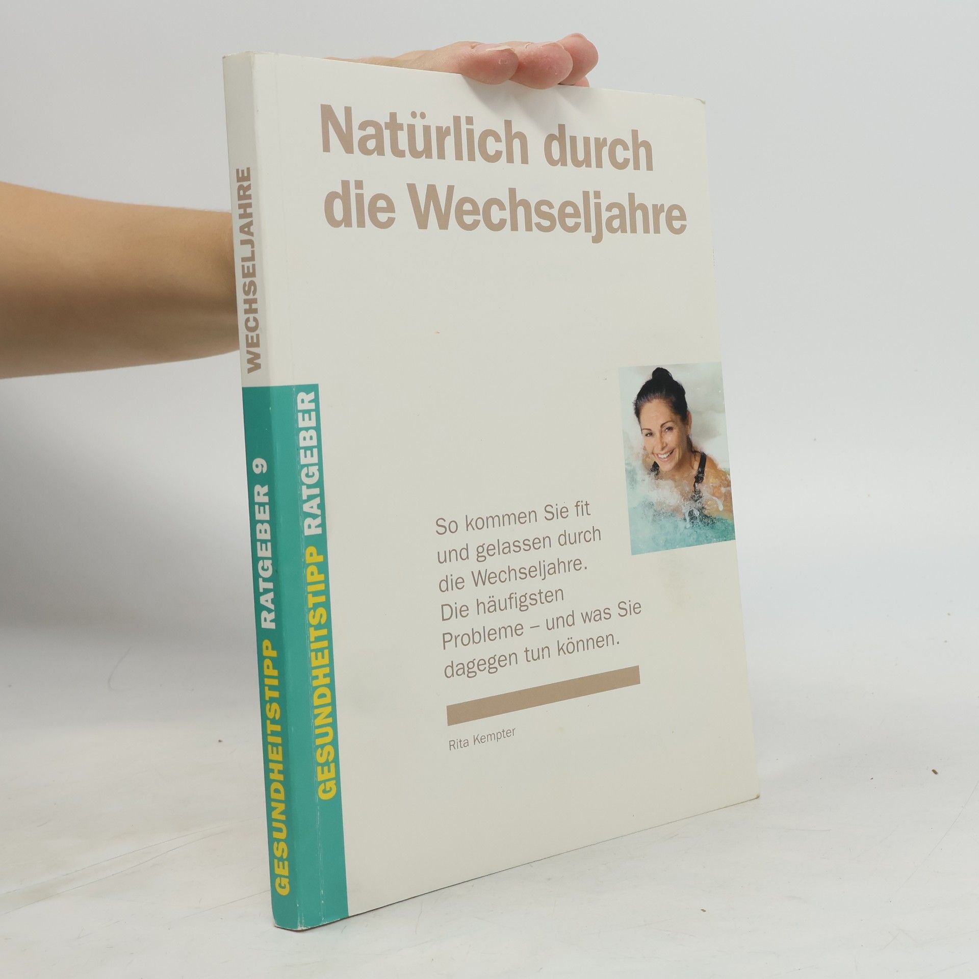 Rita Kempter Gesundheitstipp Ratgeber - 9: Natürlich durch die Wechseljahre