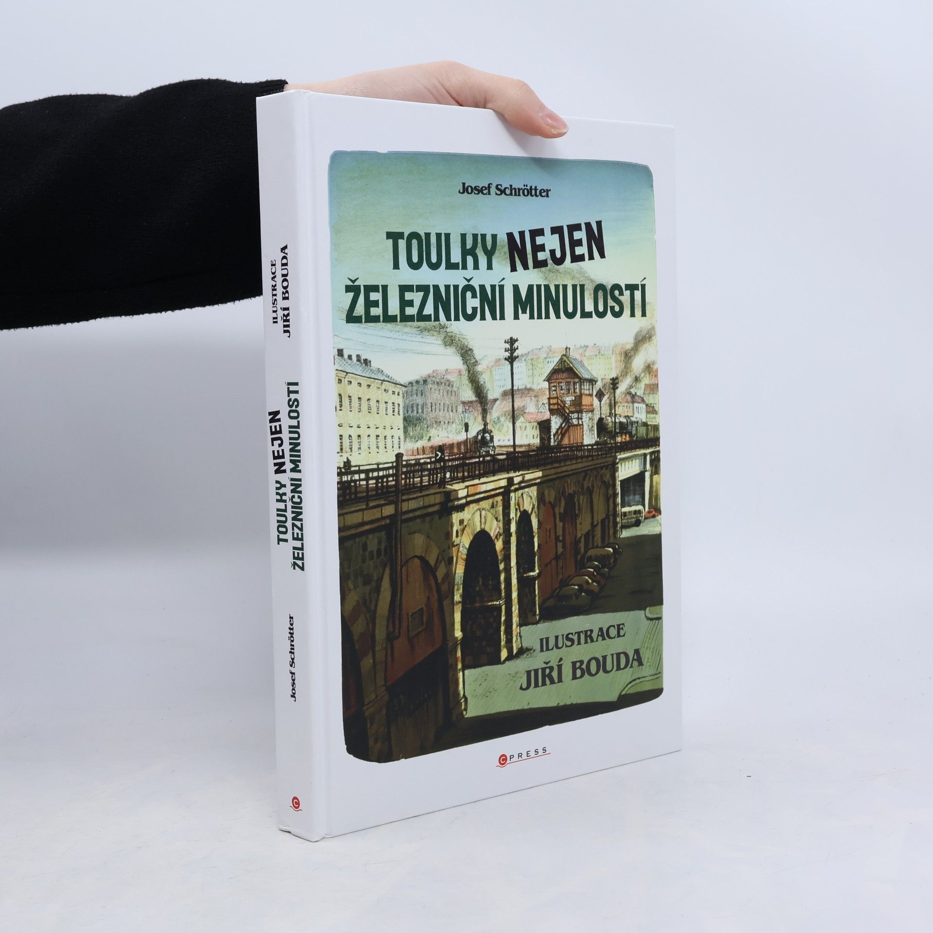 Josef Schrötter Toulky nejen železniční minulostí