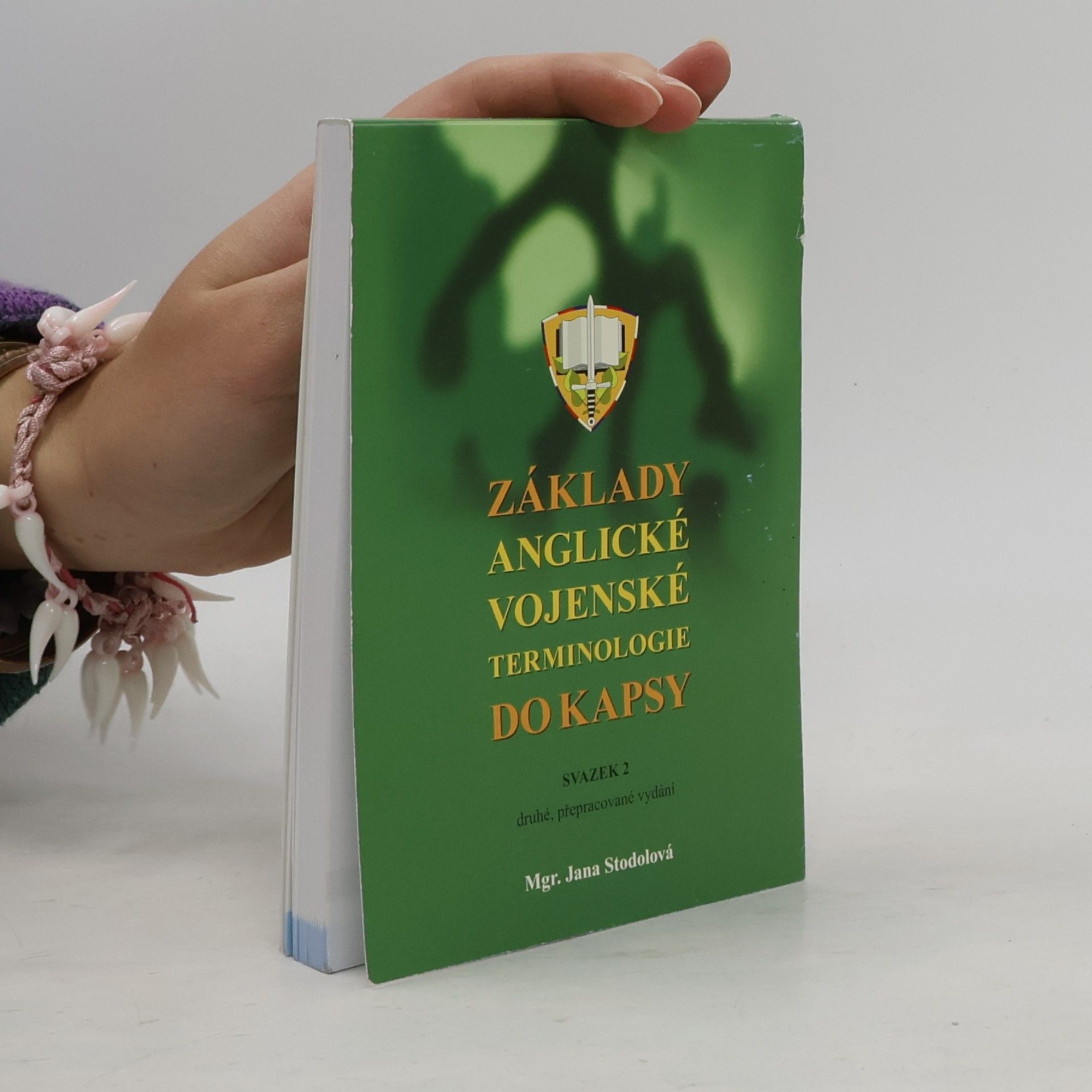 Jana Stodolová Základy anglické vojenské terminologie do kapsy