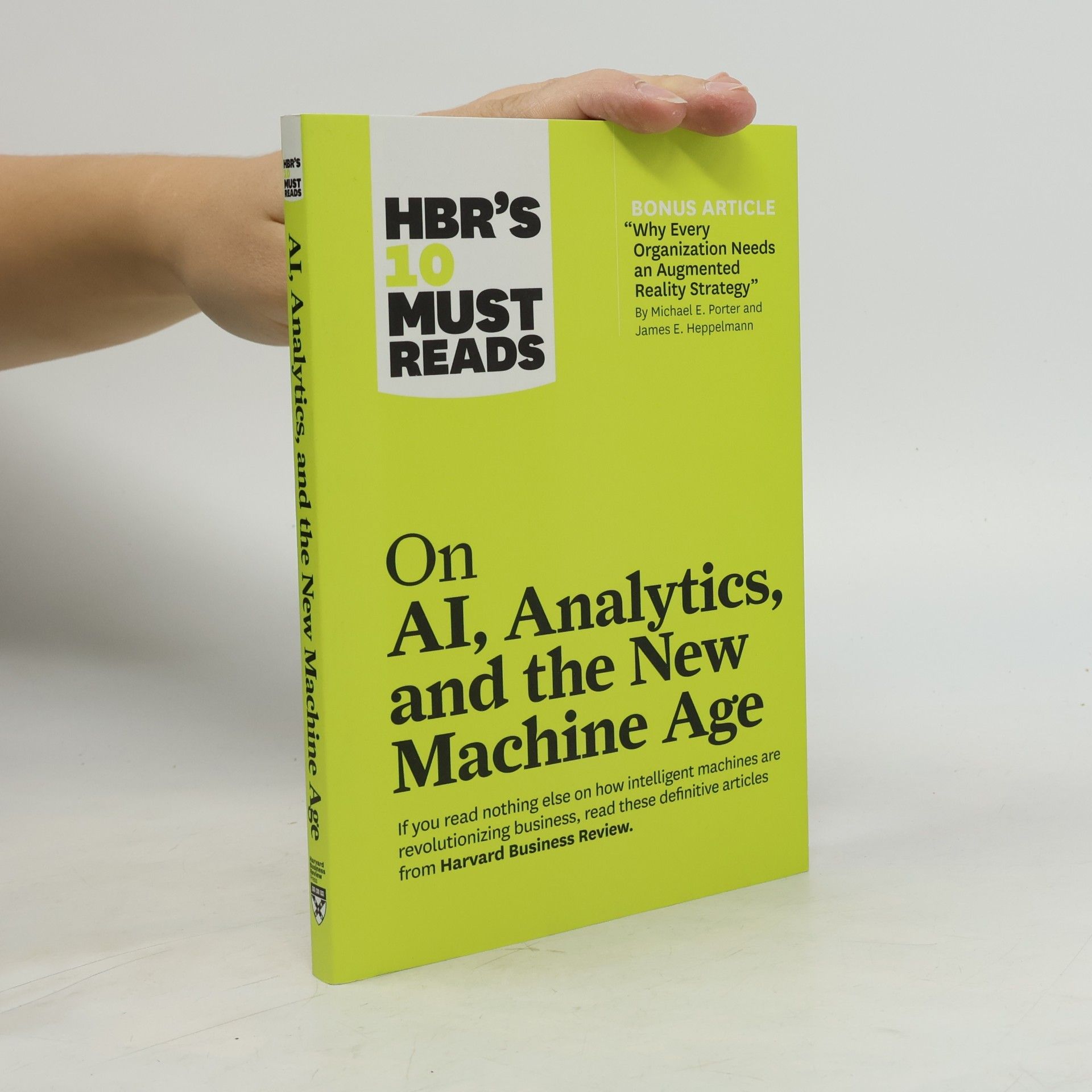Thomas H. Davenport HBR's 10 Must Reads on AI, Analytics, and the New Machine Age