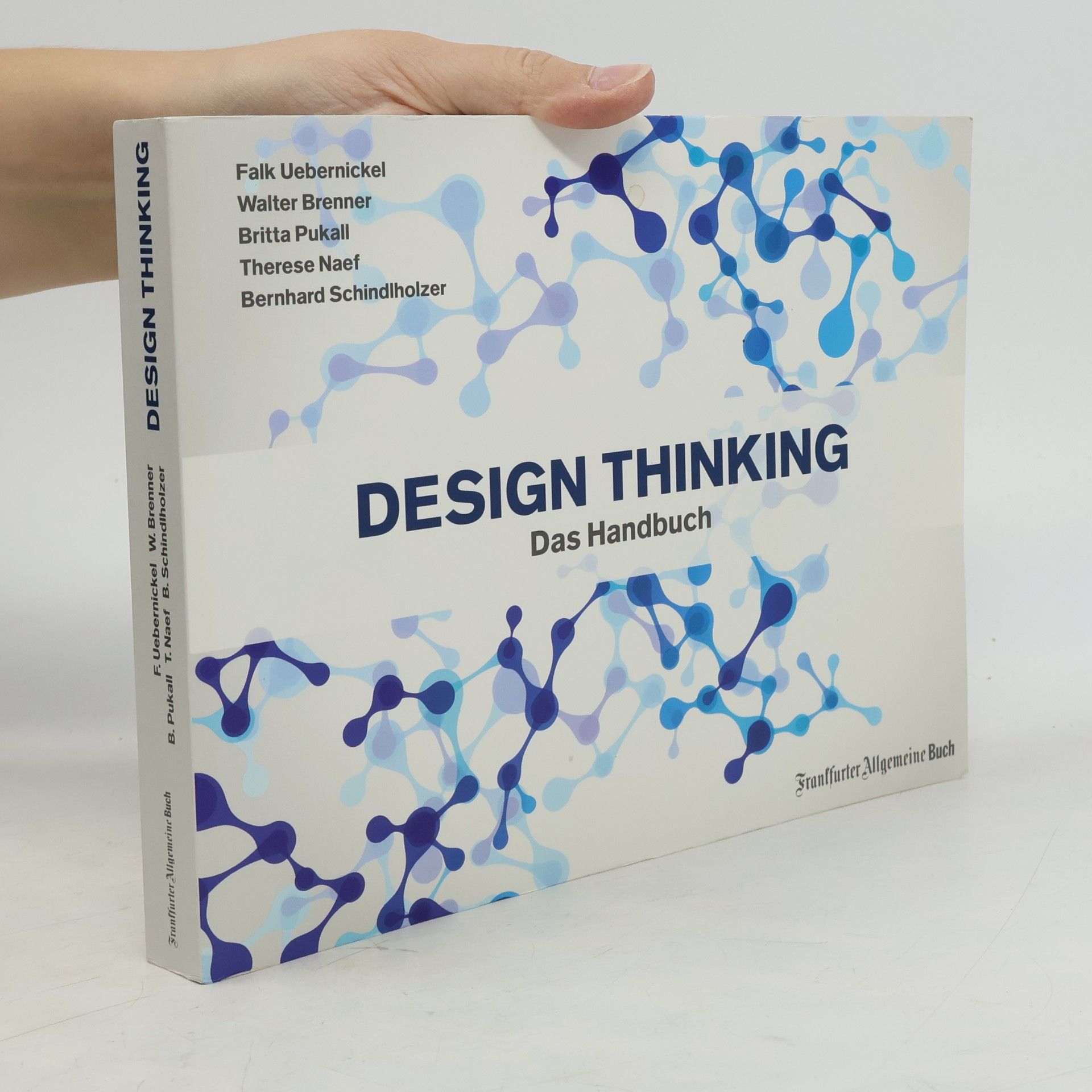 Falk Uebernickel Design Thinking, das Handbuch