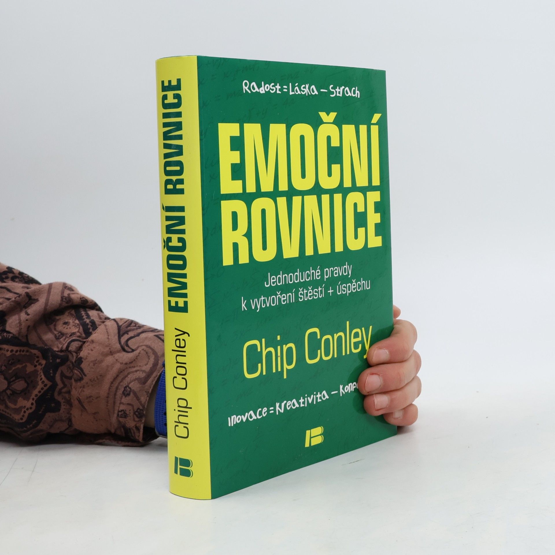 Chip Conley Emoční rovnice: Jednoduché pravdy k vytvoření štěstí + úspěchu